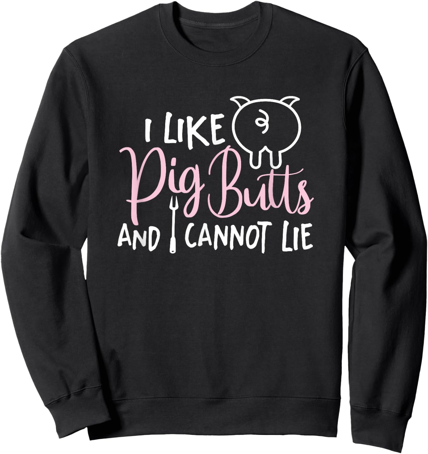 I Like Pig Butts Grilling Gift Grill Master Butcher Sweatshirt - Sweatshirt | Black