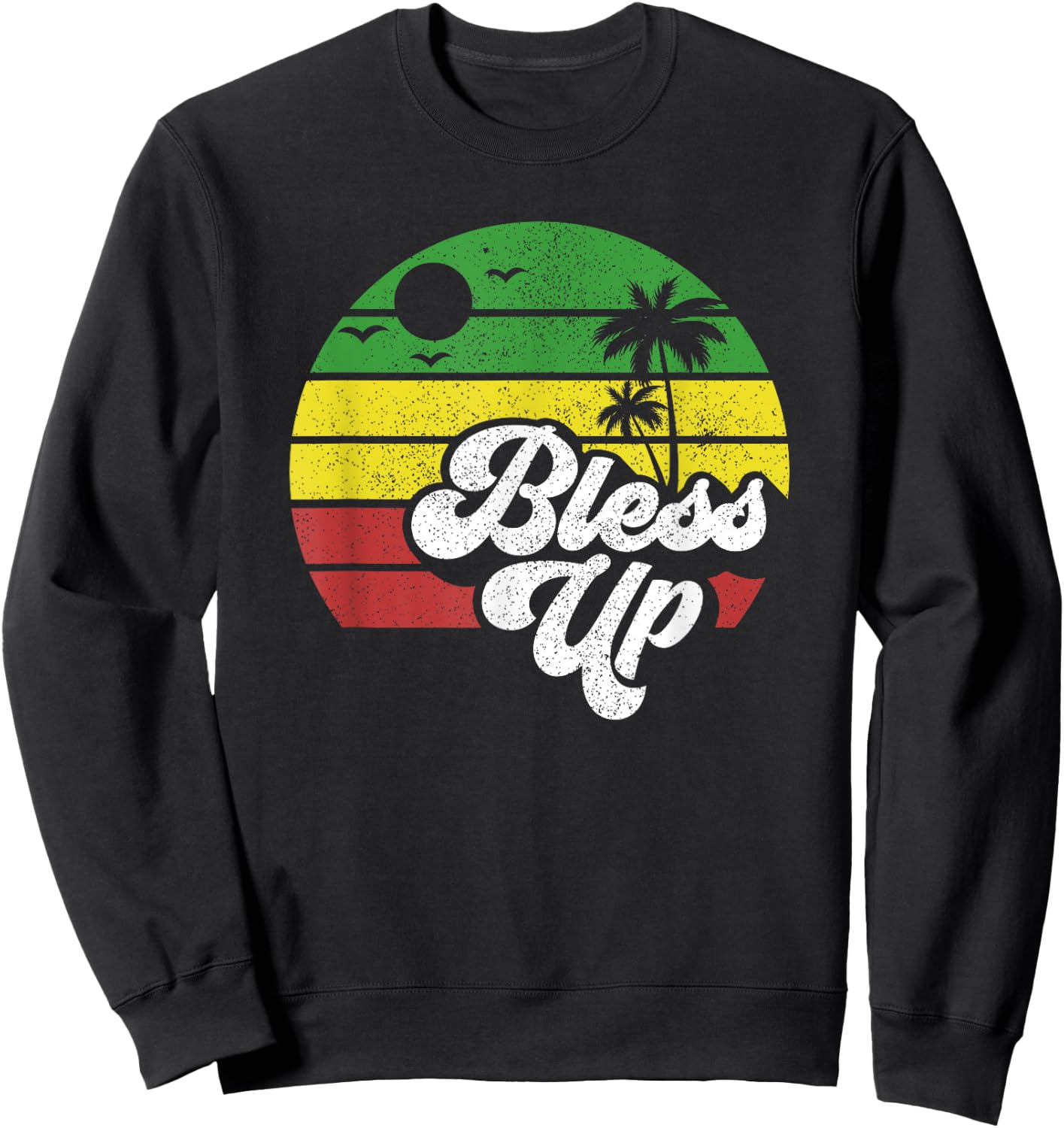Bless Up Jamaica Rasta Roots Rock Reggae Jamaican Retro Gift Sweatshirt - Sweatshirt | Black