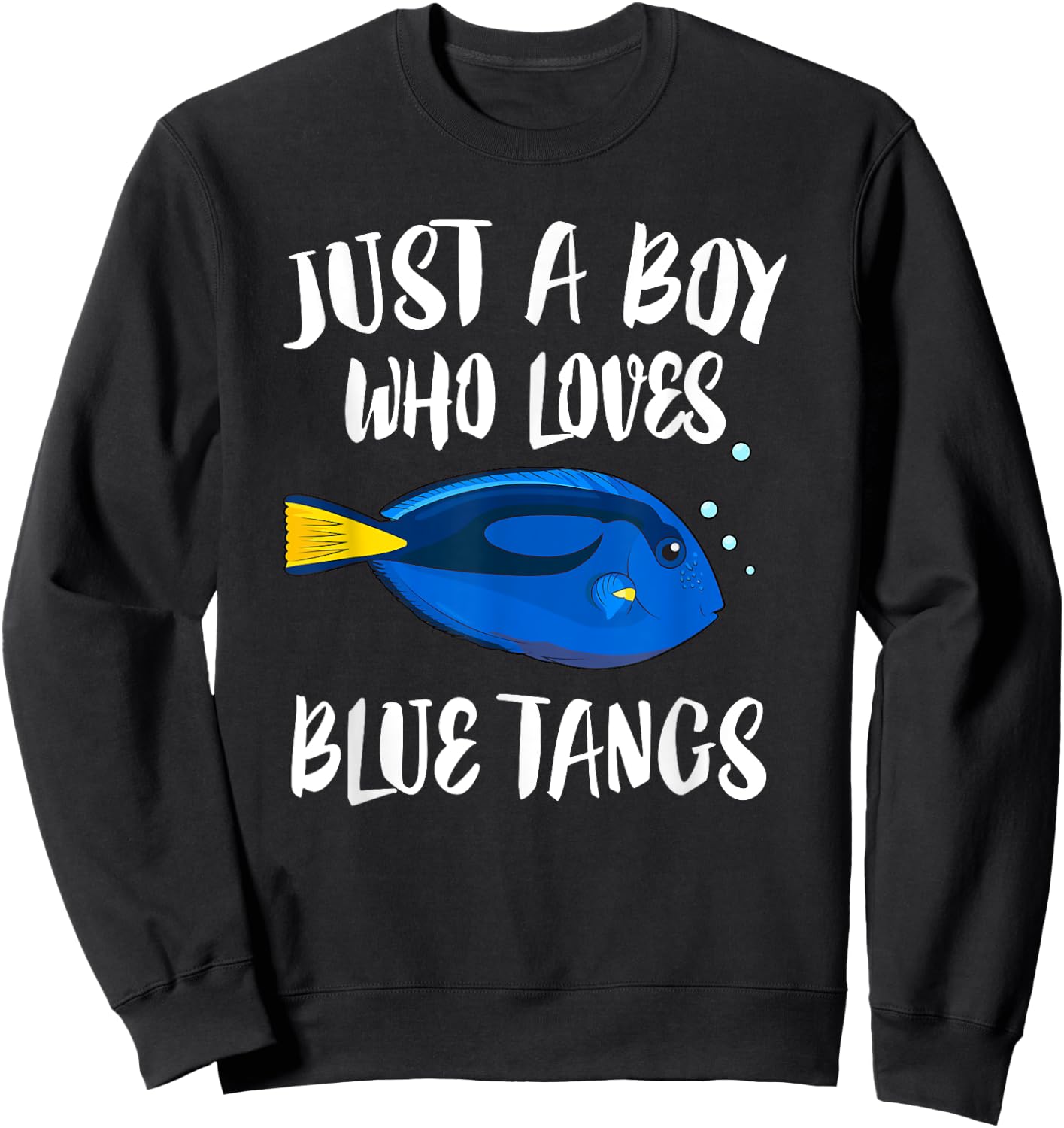 Just A Boy Who Loves Blue Tangs Fish Sweatshirt - Sweatshirt | Black