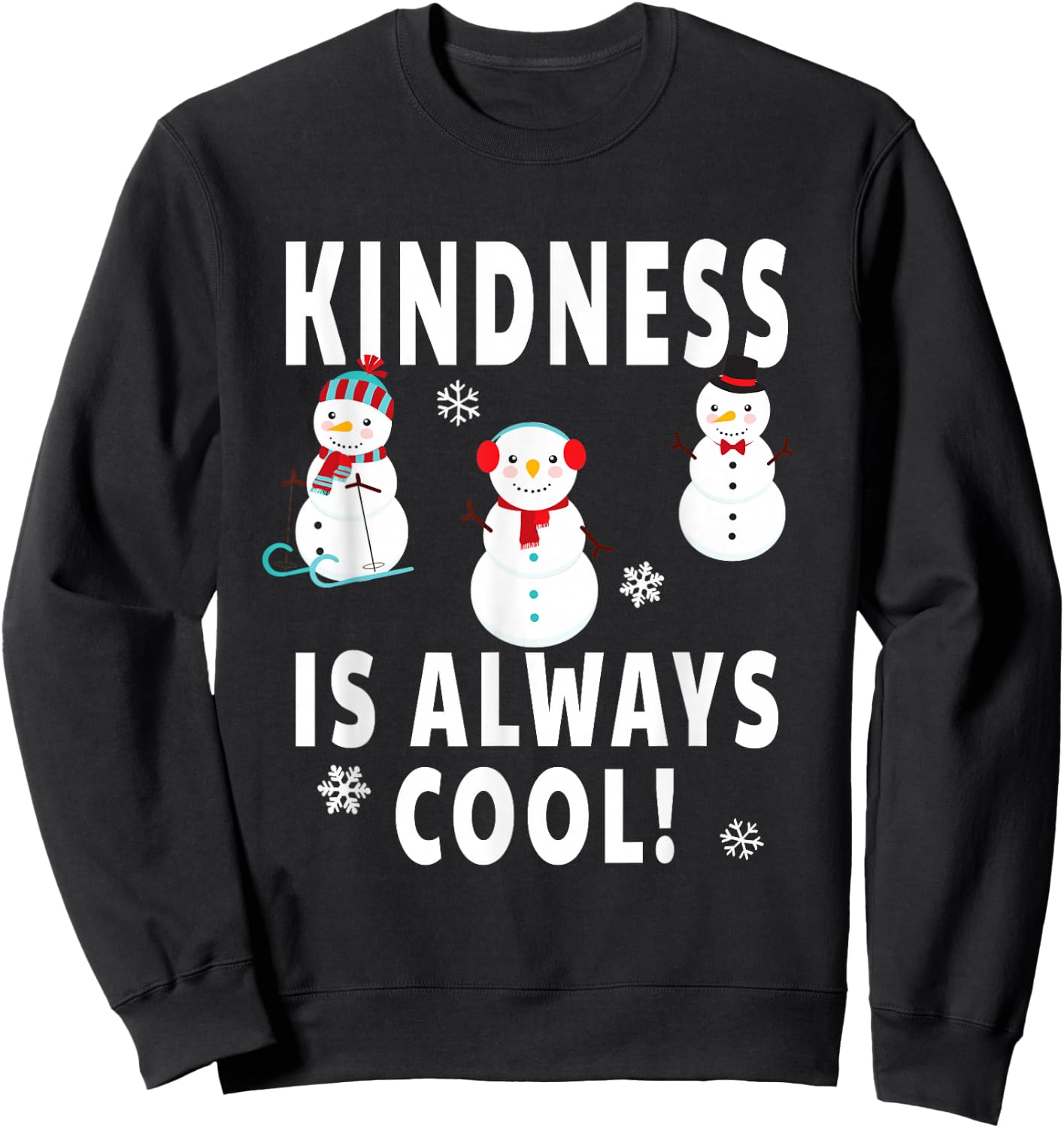 Winter Teacher Design - Kindness Is Always Cool Snowman Sweatshirt - Sweatshirt | Black