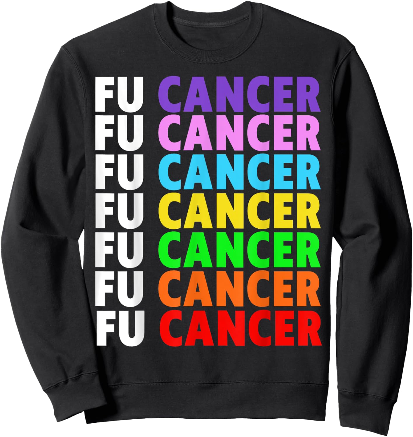 FU Cancer Fuck Cancer Awareness Sweatshirt - Sweatshirt | Black