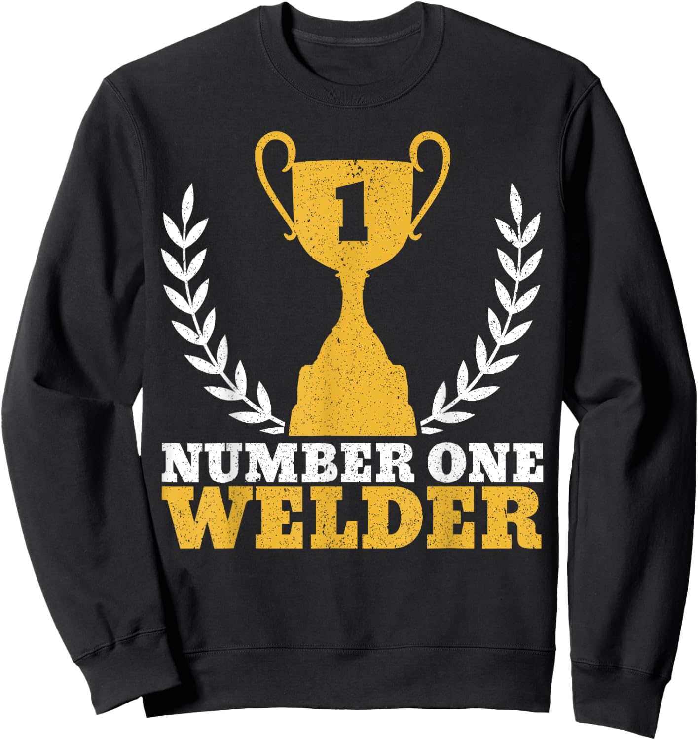 Number One Welder Welding Sweatshirt - Sweatshirt | Black