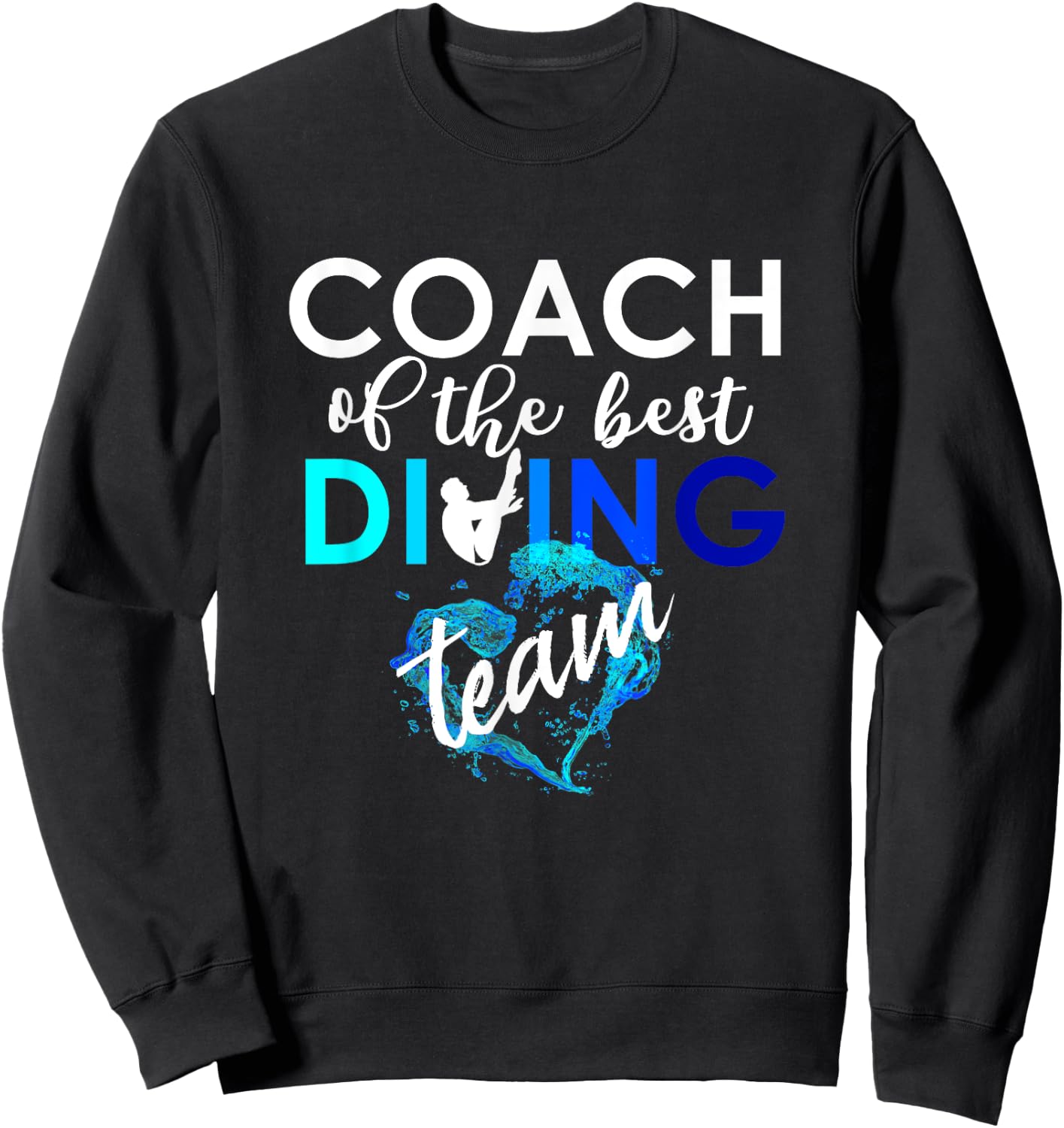 Coach of the best Springboard Diving Team Trainer Gift Sweatshirt - Sweatshirt | Black