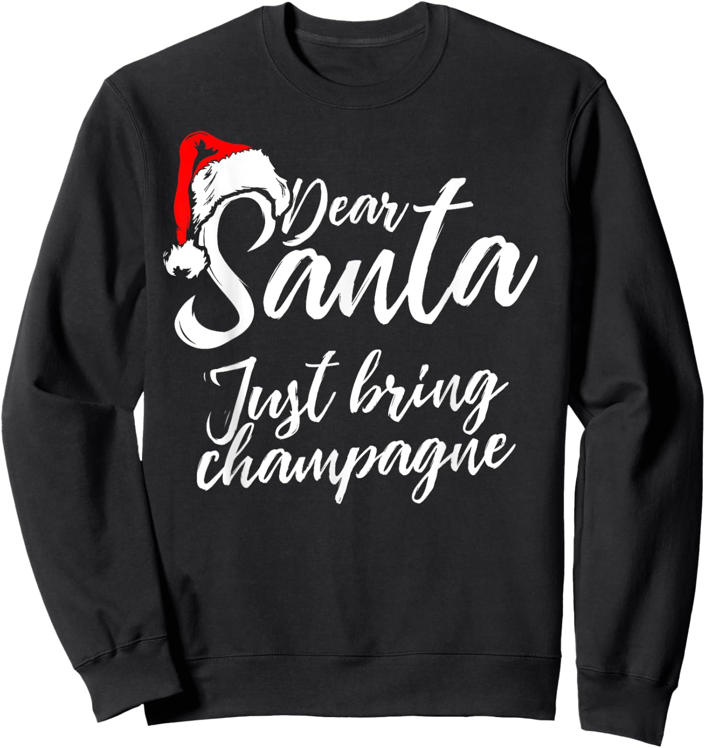 Funny Christmas Drinking - Santa Just Bring Champagne Sweatshirt - Sweatshirt | Black