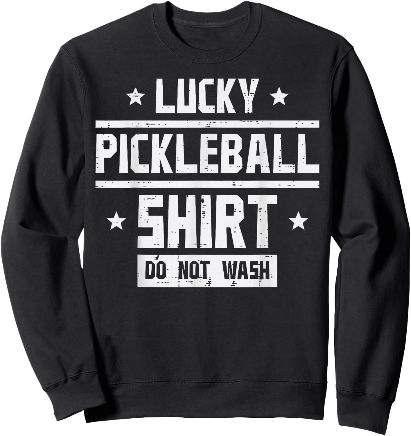 Lucky Pickleball Shirt Do Not Wash Pickle Ball Men Women Kid Sweatshirt - Sweatshirt | Black