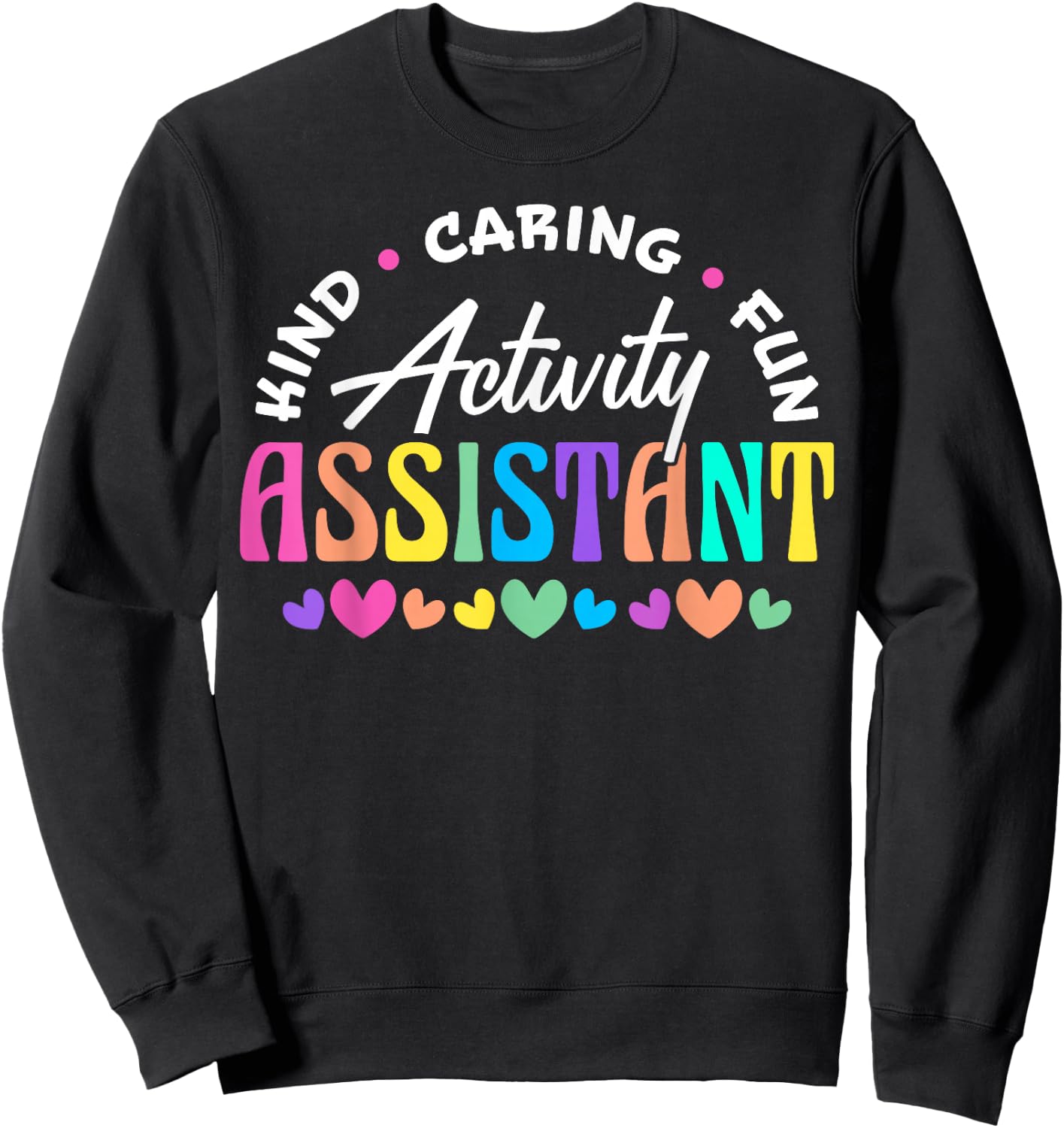 Activity Assistant Appreciation Designs -Adults Black Cotton 65% Polyester 35% Short Sleeve Small Sweatshirt - Sweatshirt | Black