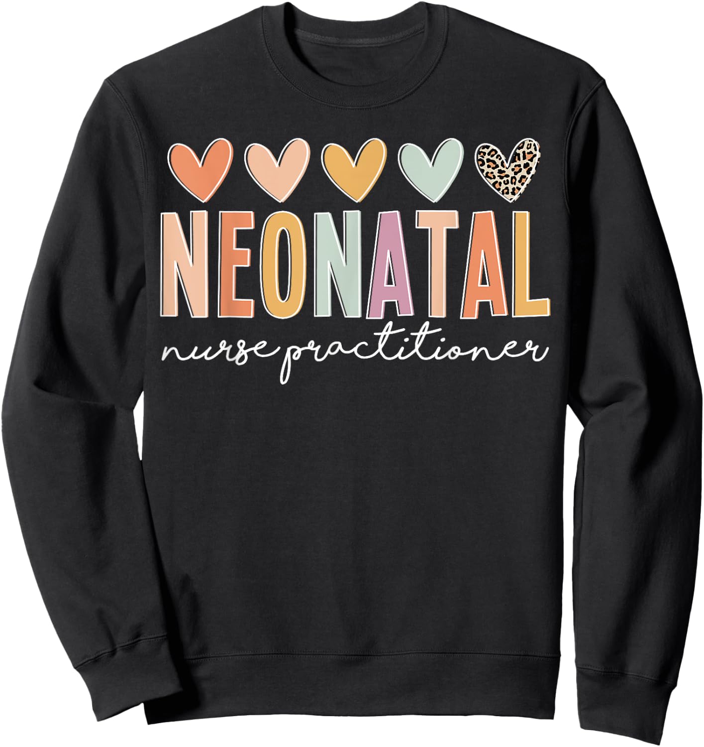 Cute Neonatal Nurse Practitioner NNP Neonatal NP Team Sweatshirt - Sweatshirt | Black