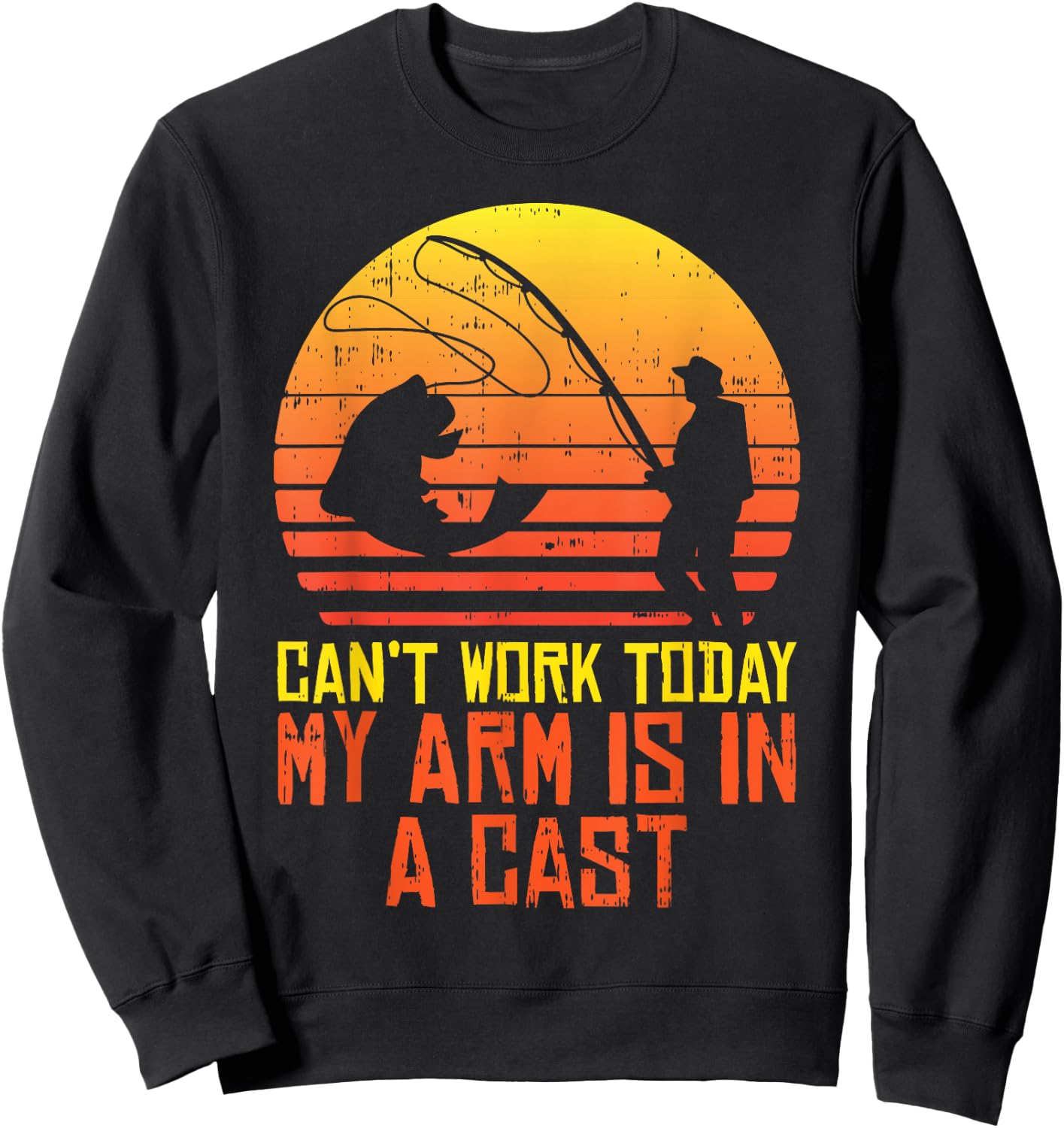 Cant Work Today Arm In A Cast Retro Fishing Fisherman Gift Sweatshirt - Sweatshirt | Black