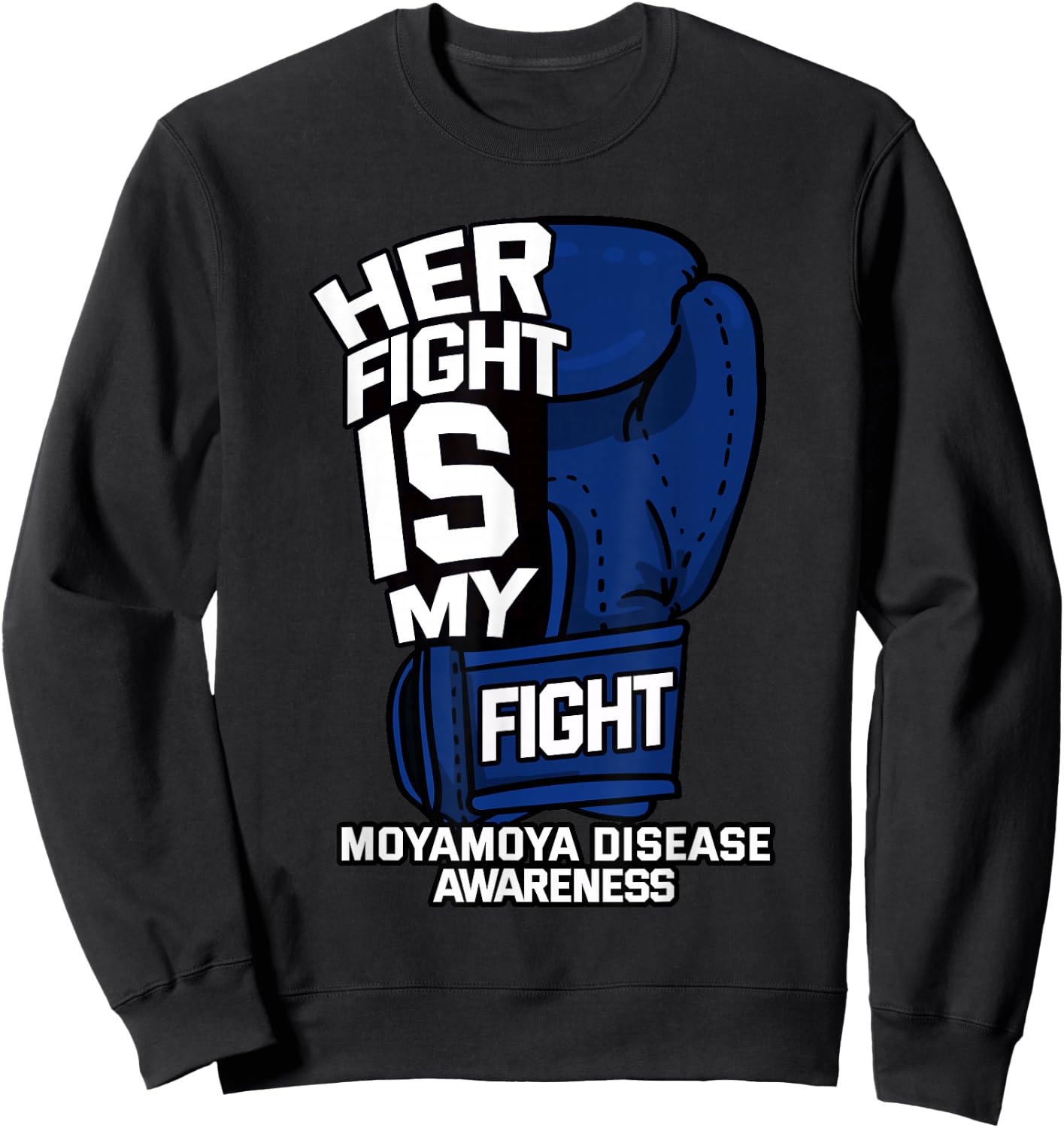 Her Fight My Fight Moyamoya Disease Patient Cerebrovascular Sweatshirt - Sweatshirt | Black