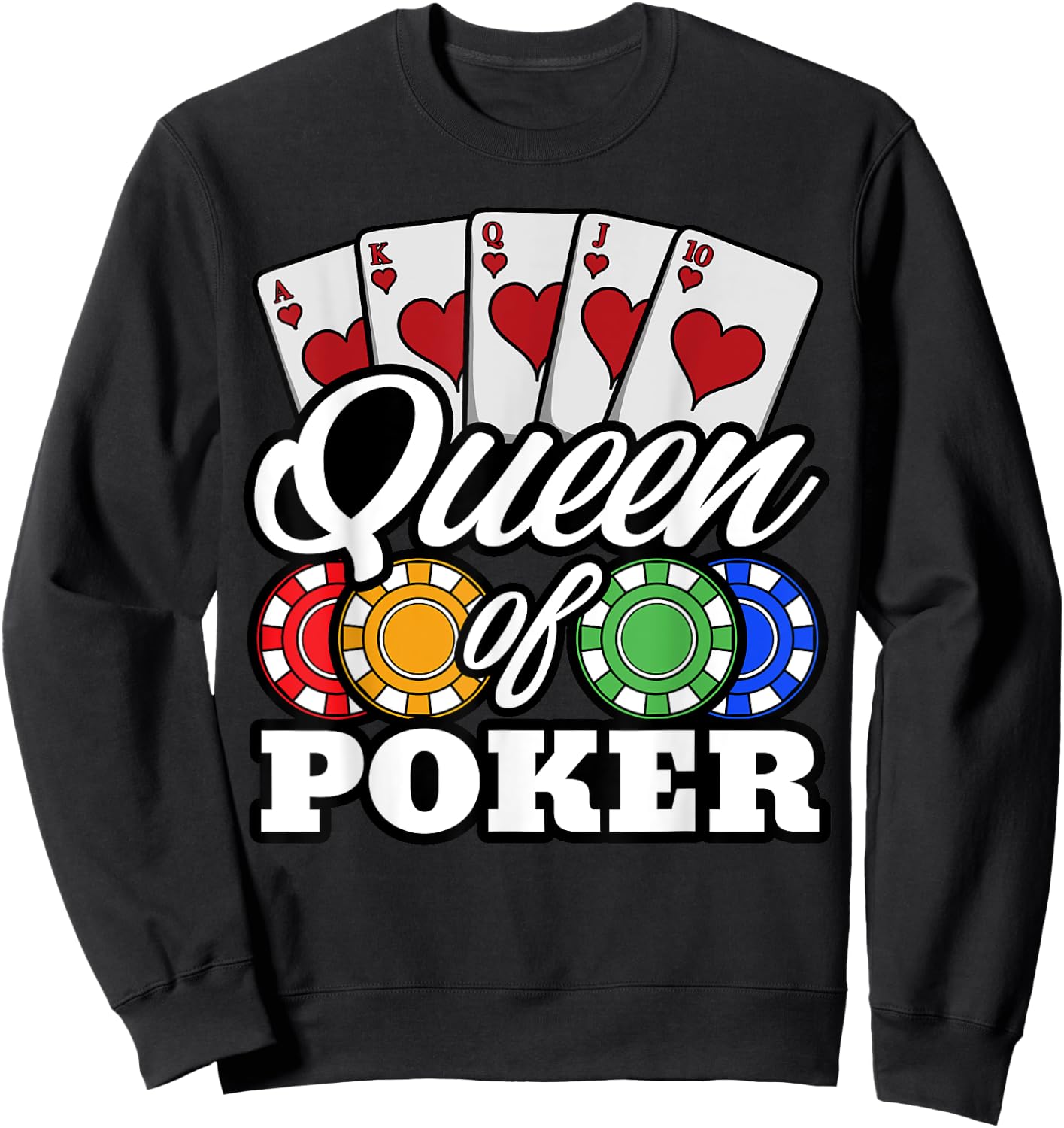 Poker Queen Gambling Casino Card Game Hand Bluff Fold Sweatshirt - Sweatshirt | Black