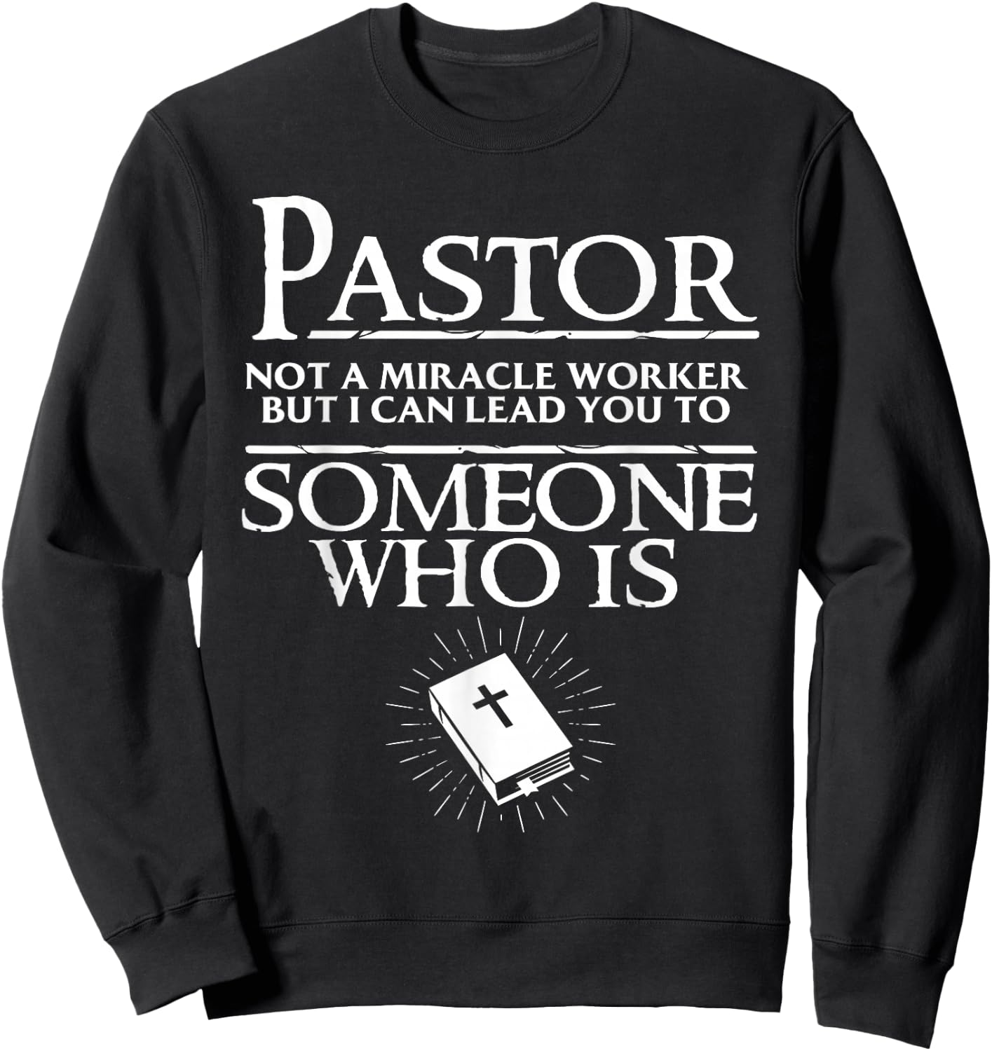 Funny Pastor Gift Cool Christian Church Appreciation Sweatshirt - Sweatshirt | Black