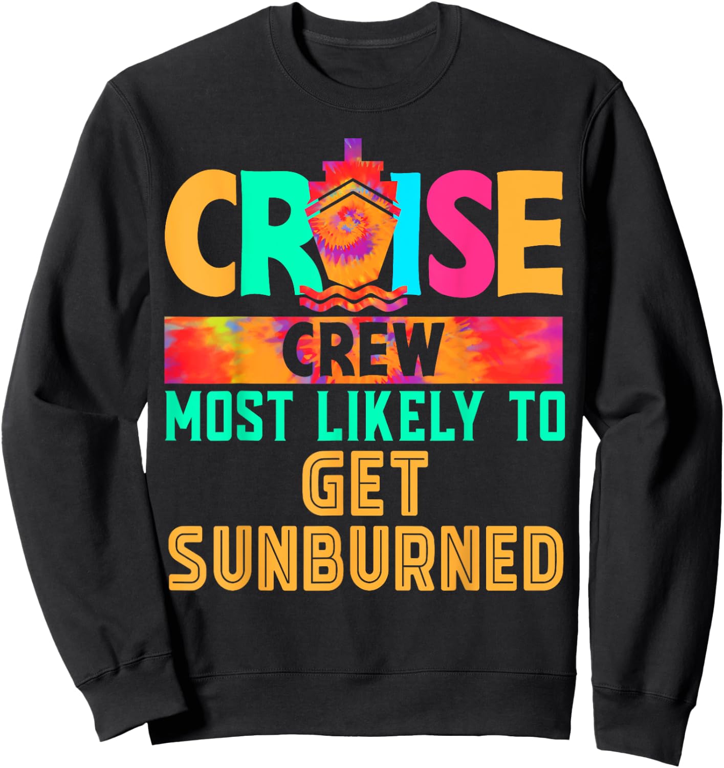 Cruise Crew Most Likely to Get Sunburned Hippie Sweatshirt - Sweatshirt | Black