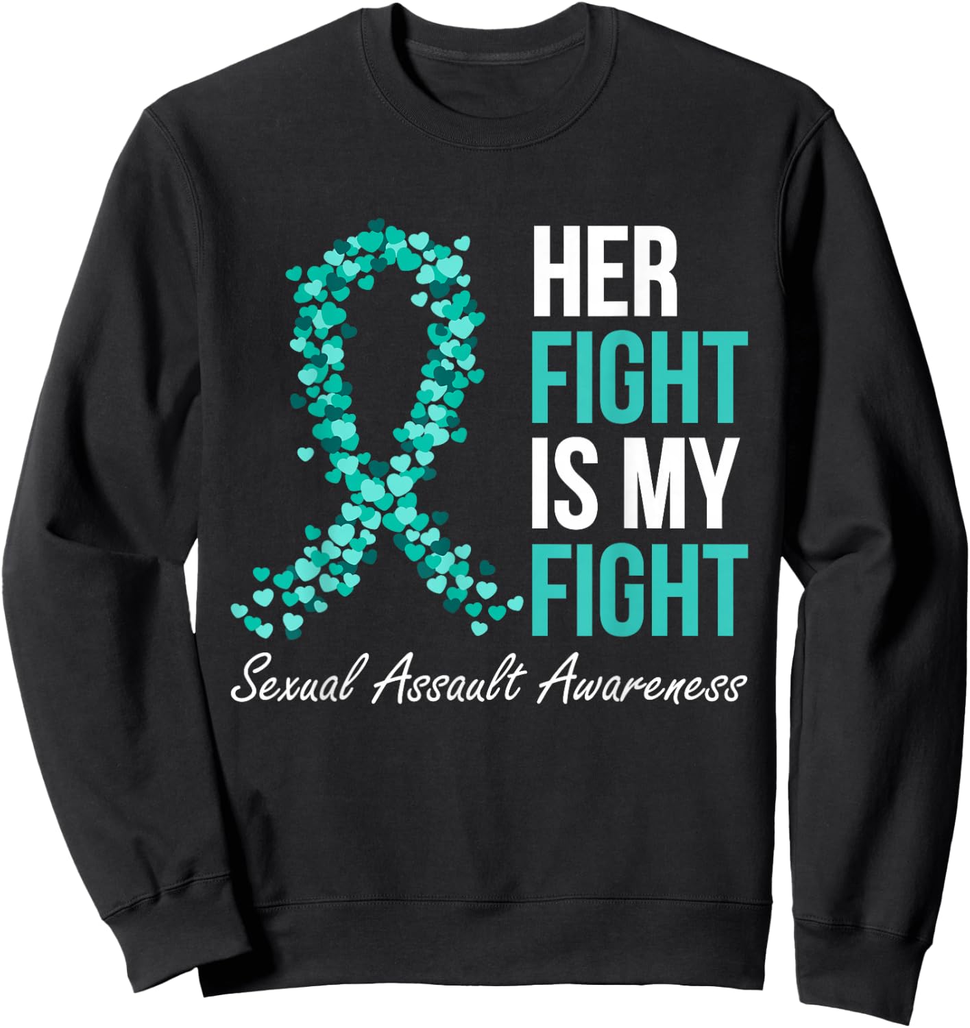Sexual Assault Awareness Month I Wear Teal Ribbon Support Sweatshirt - Sweatshirt | Black