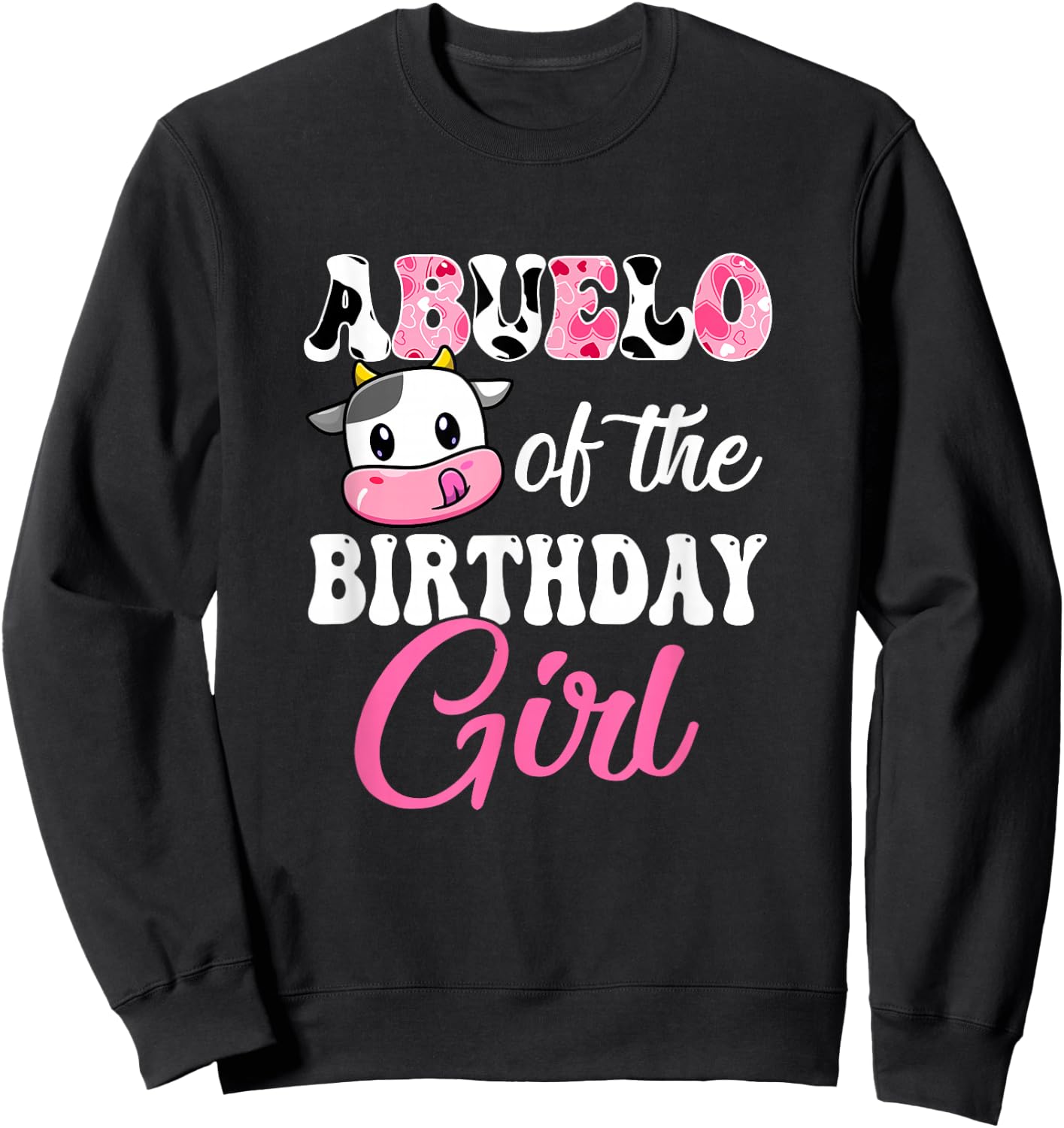 Abuelo Of The Birthday Girl Farm Cow 1St Birthday Girl Sweatshirt - Sweatshirt | Black
