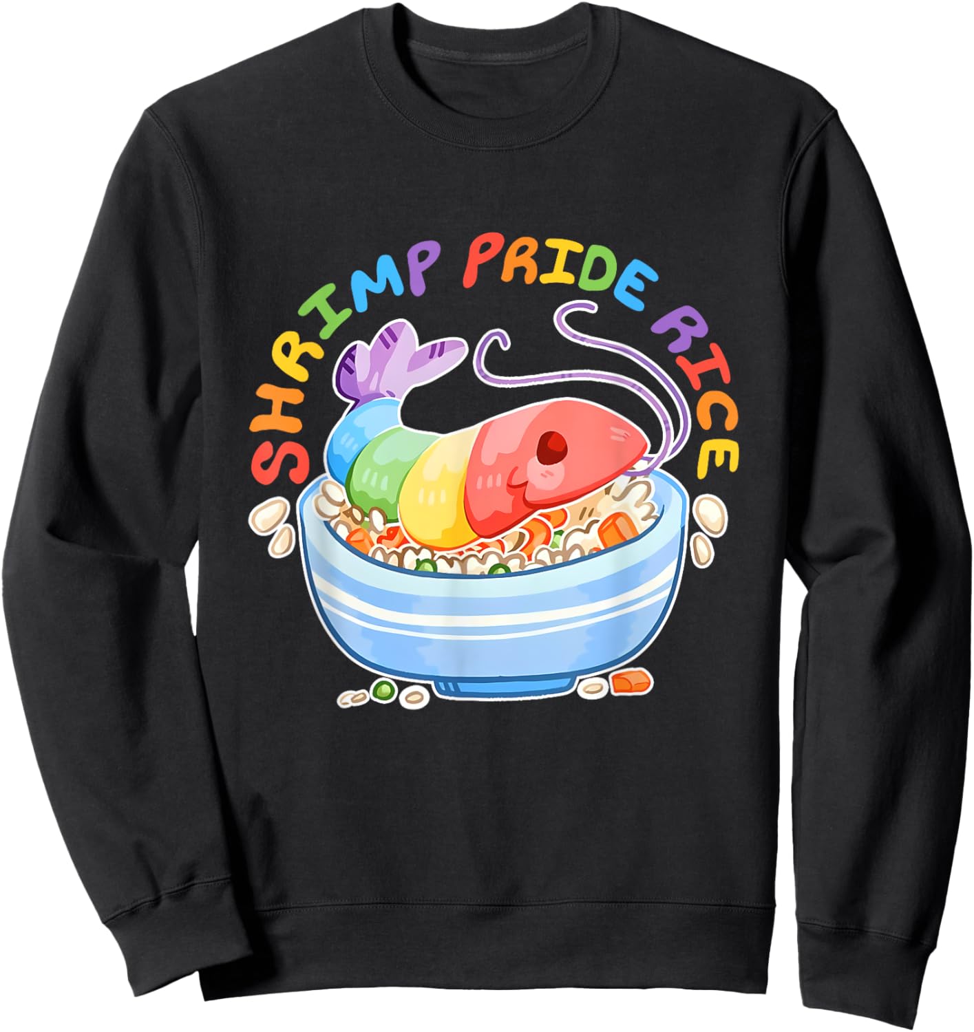 Shrimp Pride Rice LGBTQ Pride Flag Month Design Sweatshirt - Sweatshirt | Black