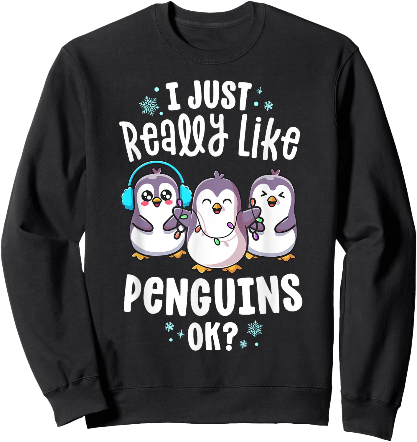 I Just Really Like Penguins For Kids Christmas Xmas Sweatshirt - Sweatshirt | Black