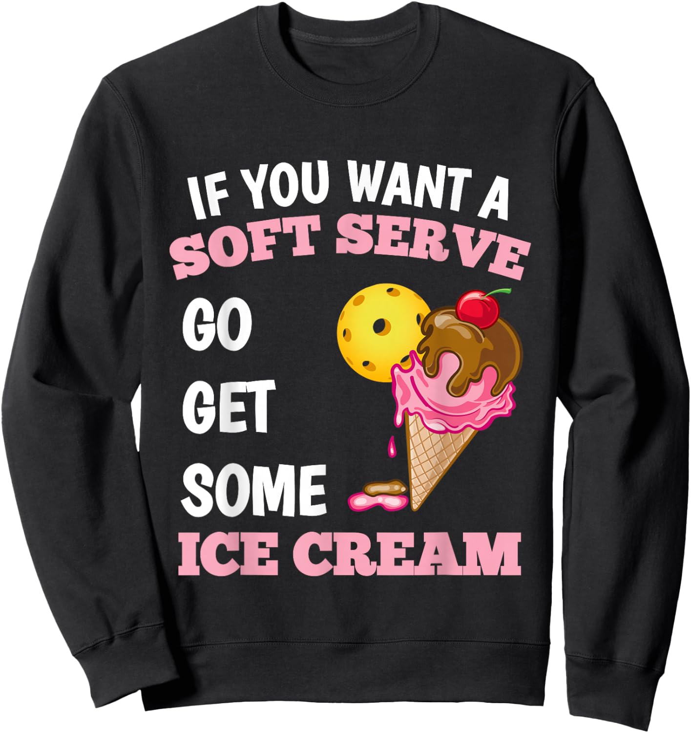 Pickleball Soft Serve Ice Cream Slam Funny Pickleball Sweatshirt - Sweatshirt | Black