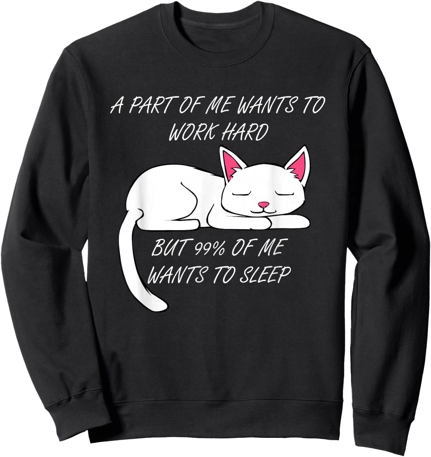Lazy Cat Funny Kitty Work Office Excuse Sweatshirt - Sweatshirt | Black