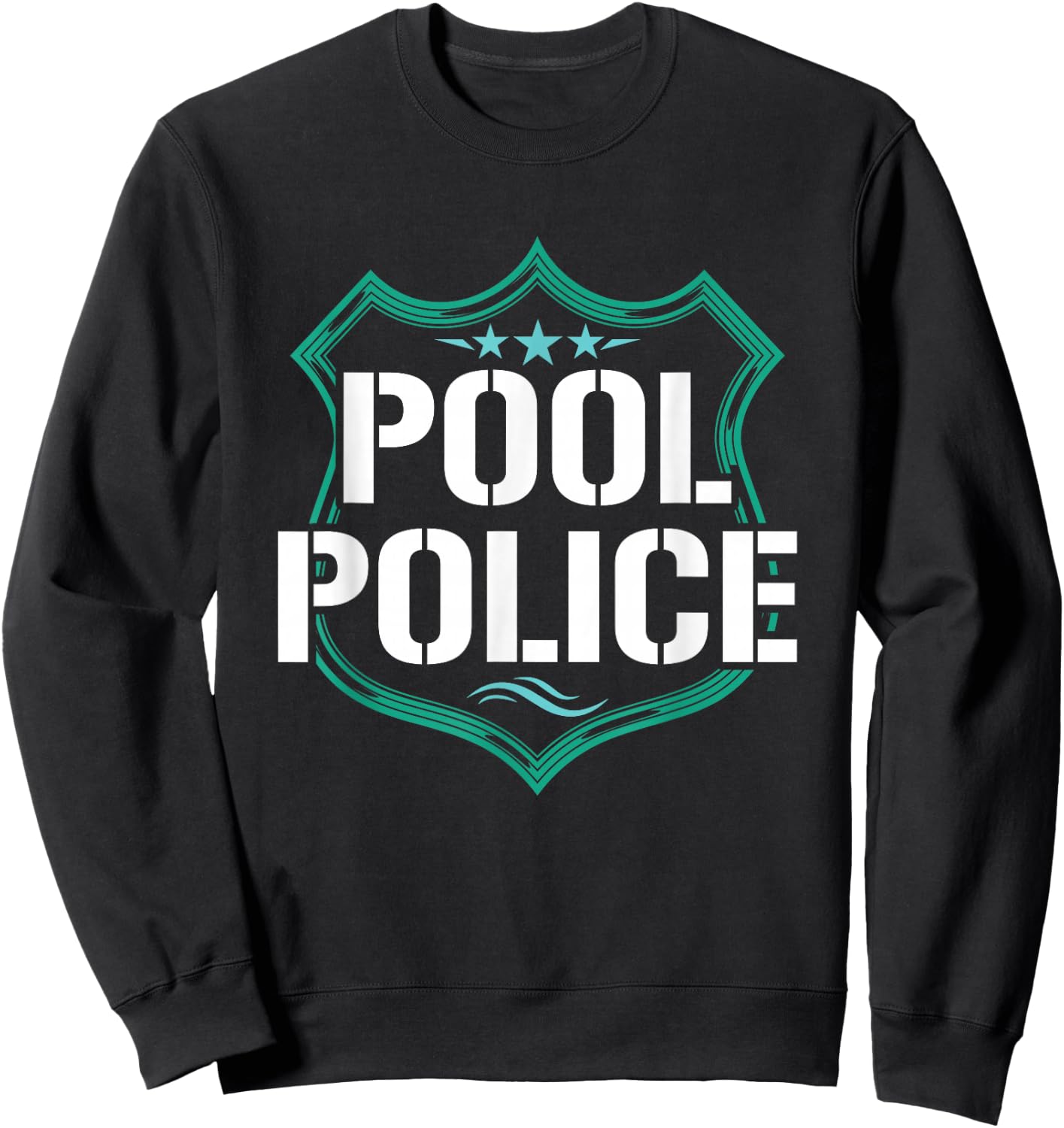 Pool Police Funny Swimming Lifesaver Rescuer Swim Gift Sweatshirt - Sweatshirt | Black