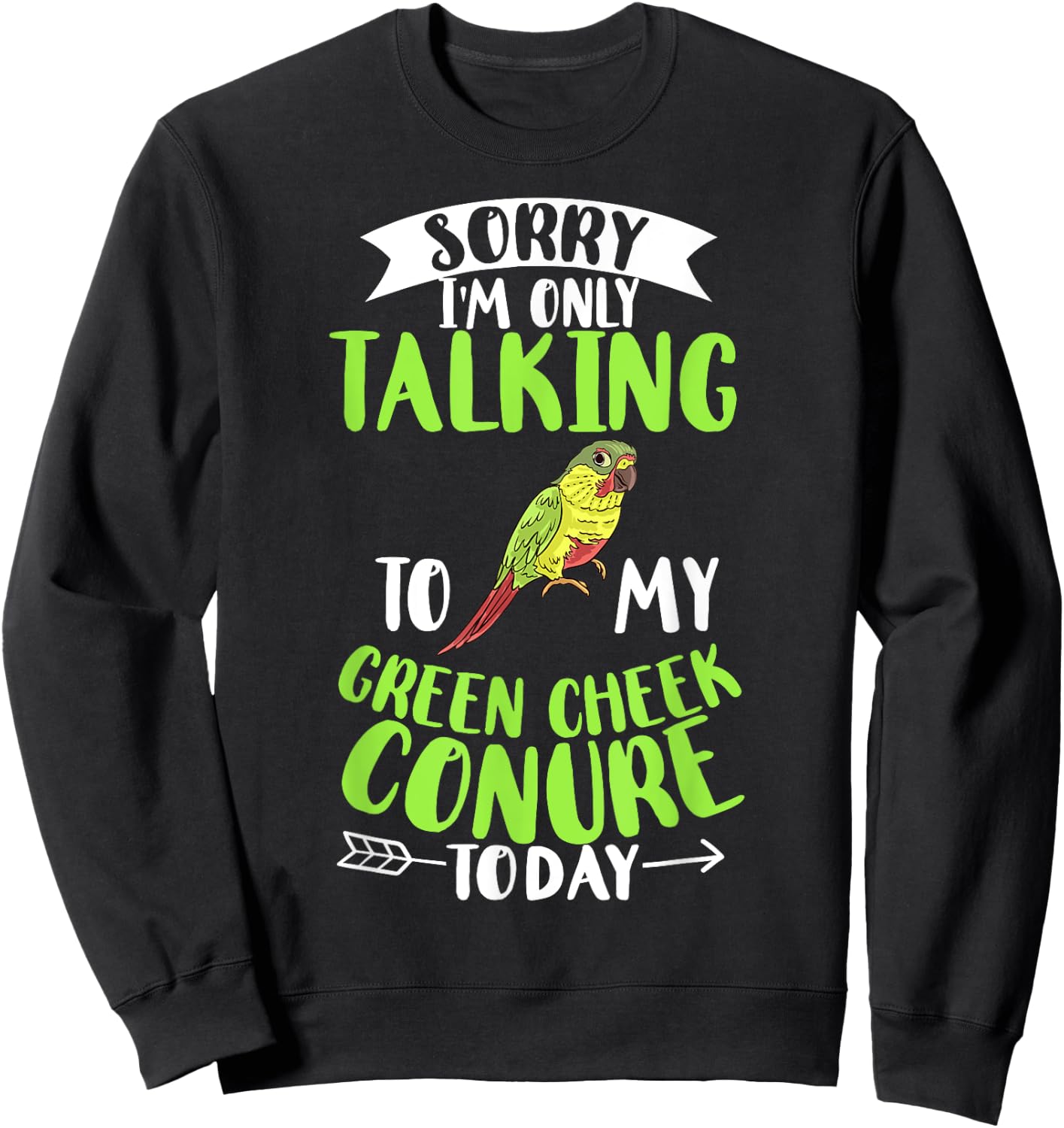 Green Cheek Conure Funny Animals Cute Birds Sweatshirt - Sweatshirt | Black