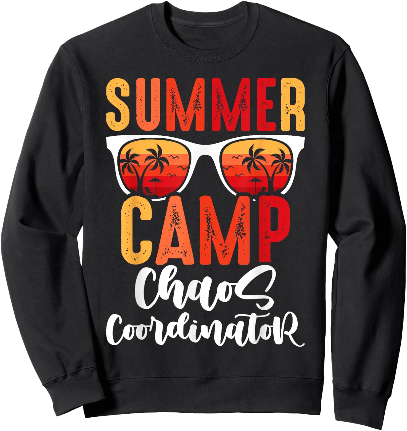 Chaos Coordinator Funny Summer Camp Counselor Sweatshirt - Sweatshirt | Black