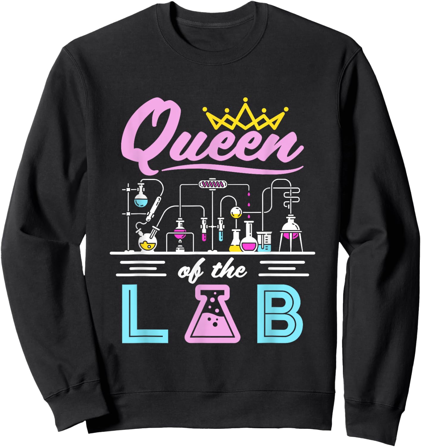 Lab Queen Cute Female Scientist Laboratory Science Women Sweatshirt - Sweatshirt | Black