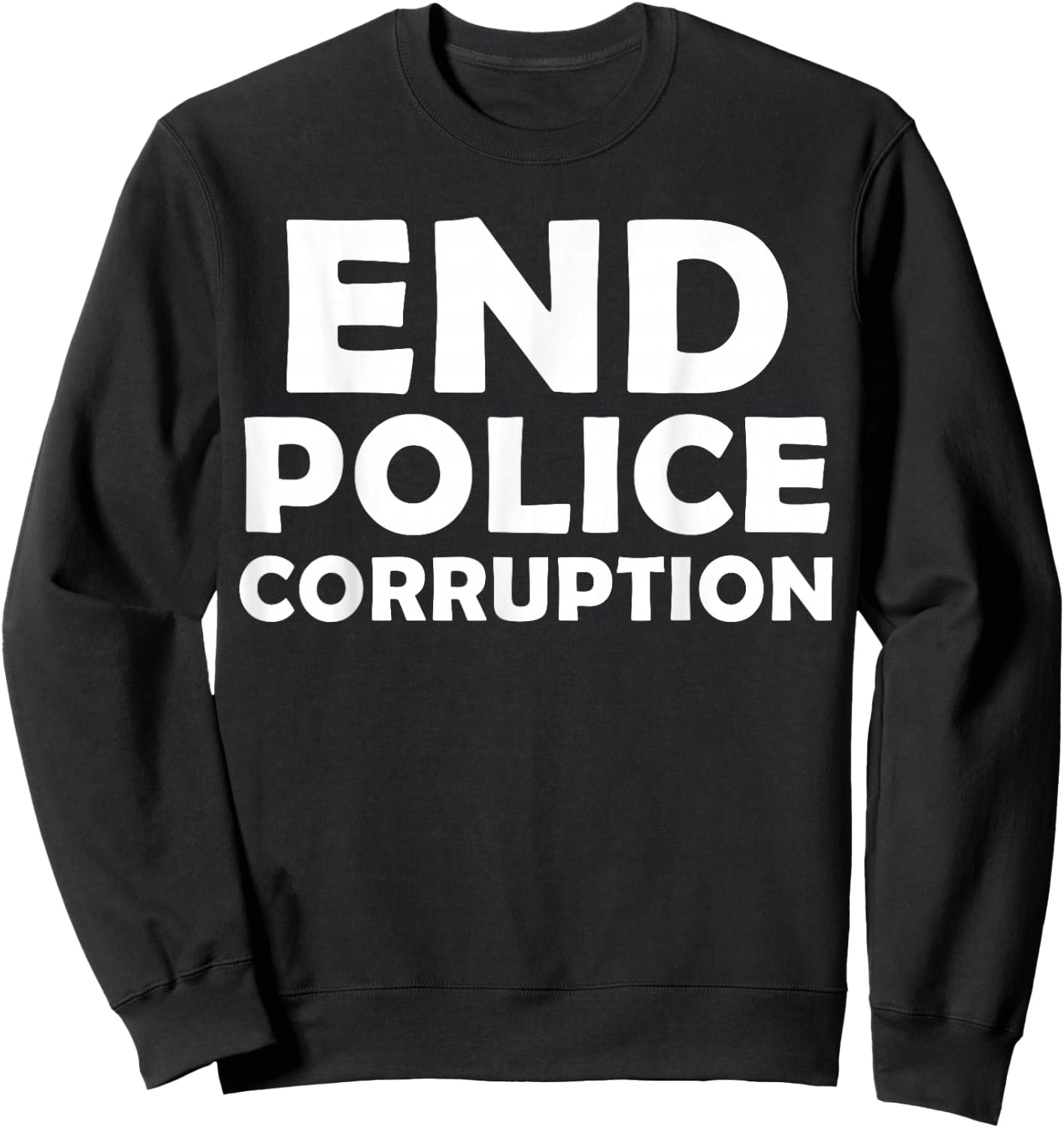 End Police Corruption Sweatshirt - Sweatshirt | Black