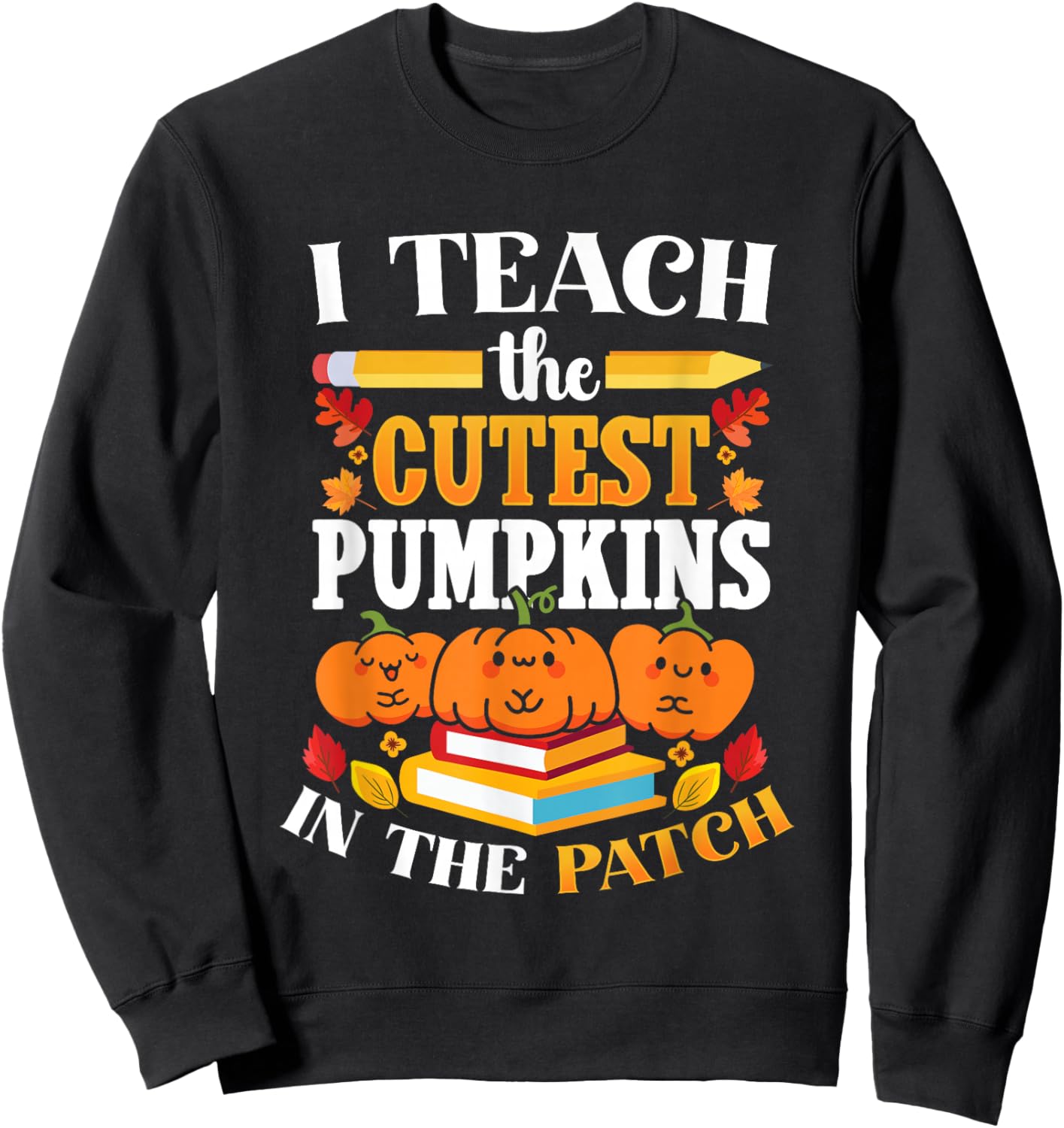 Halloween Teacher Cute Pumpkin Patch Classroom KIndergarten Sweatshirt - Sweatshirt | Black