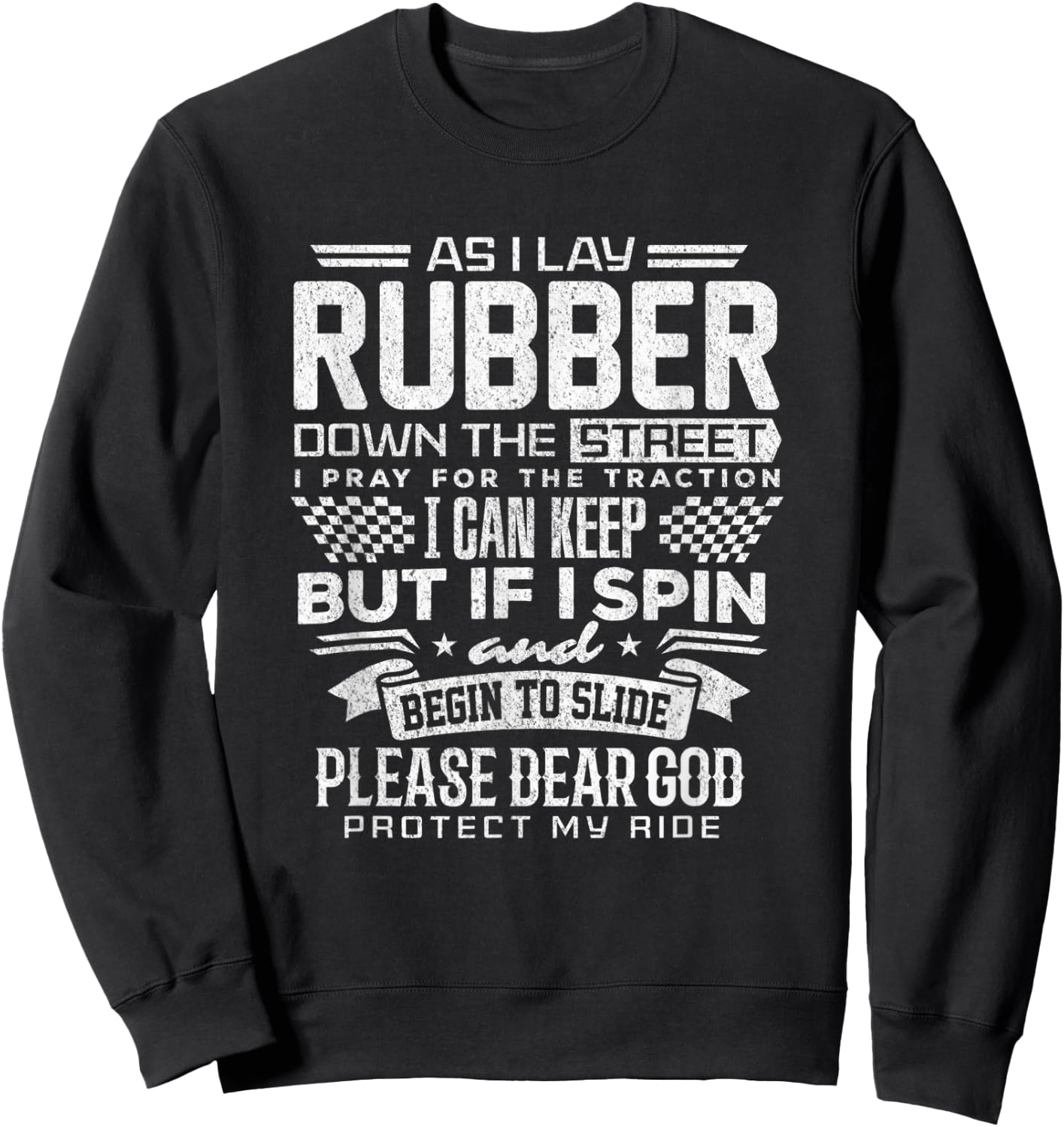 Drag Racing Shirt Lay Rubber Down Drag Racer Funny Sweatshirt - Sweatshirt | Black