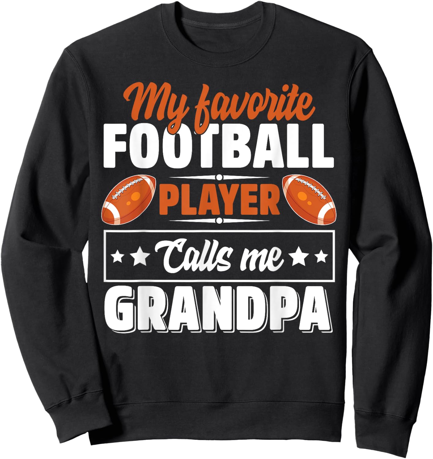 My Favorite Football Player Calls Me Grandpa Cute Sweatshirt - Sweatshirt | Black