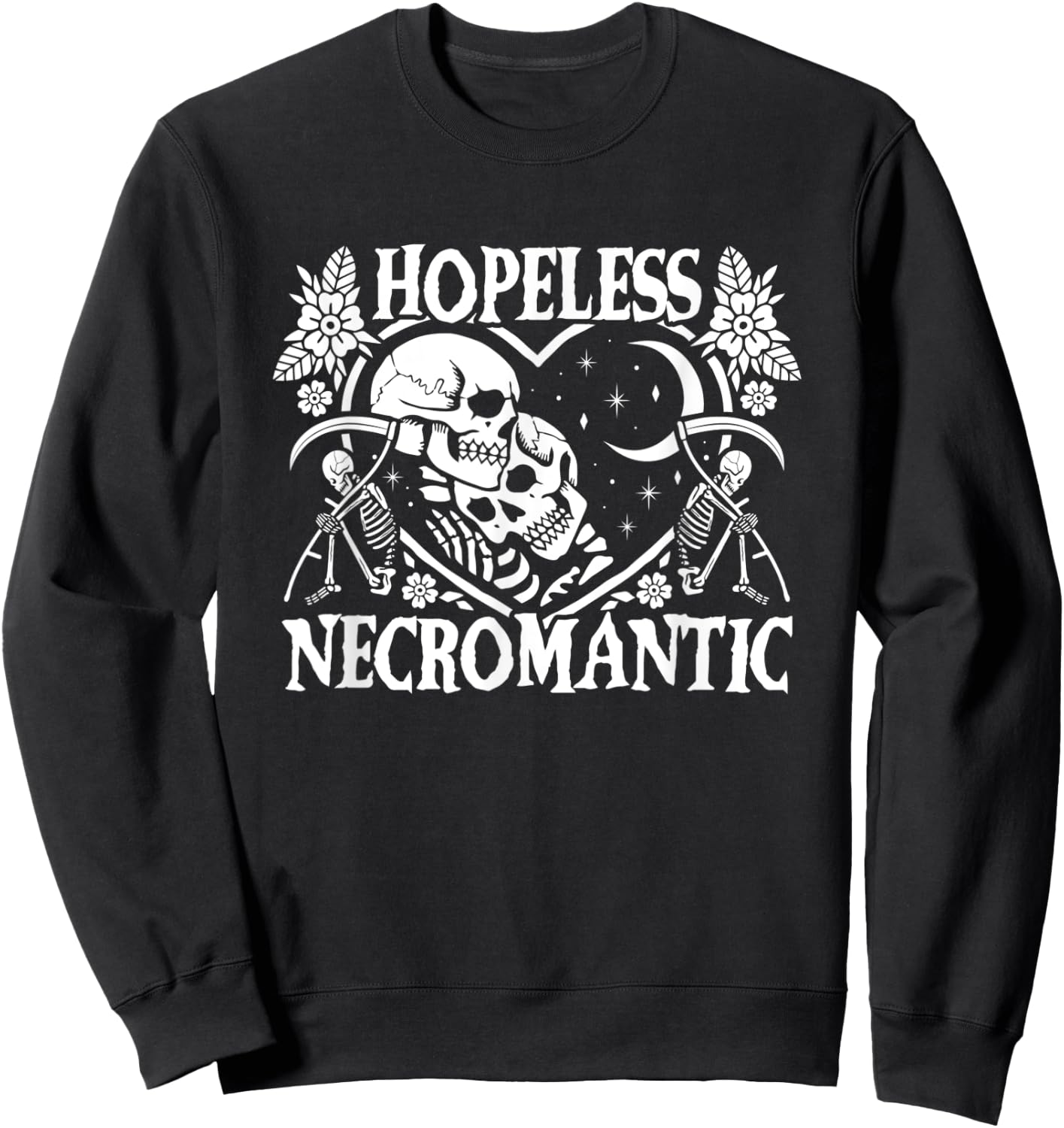 Hopeless Necromantic Death Positive Skeletons And Reapers Sweatshirt - Sweatshirt | Black