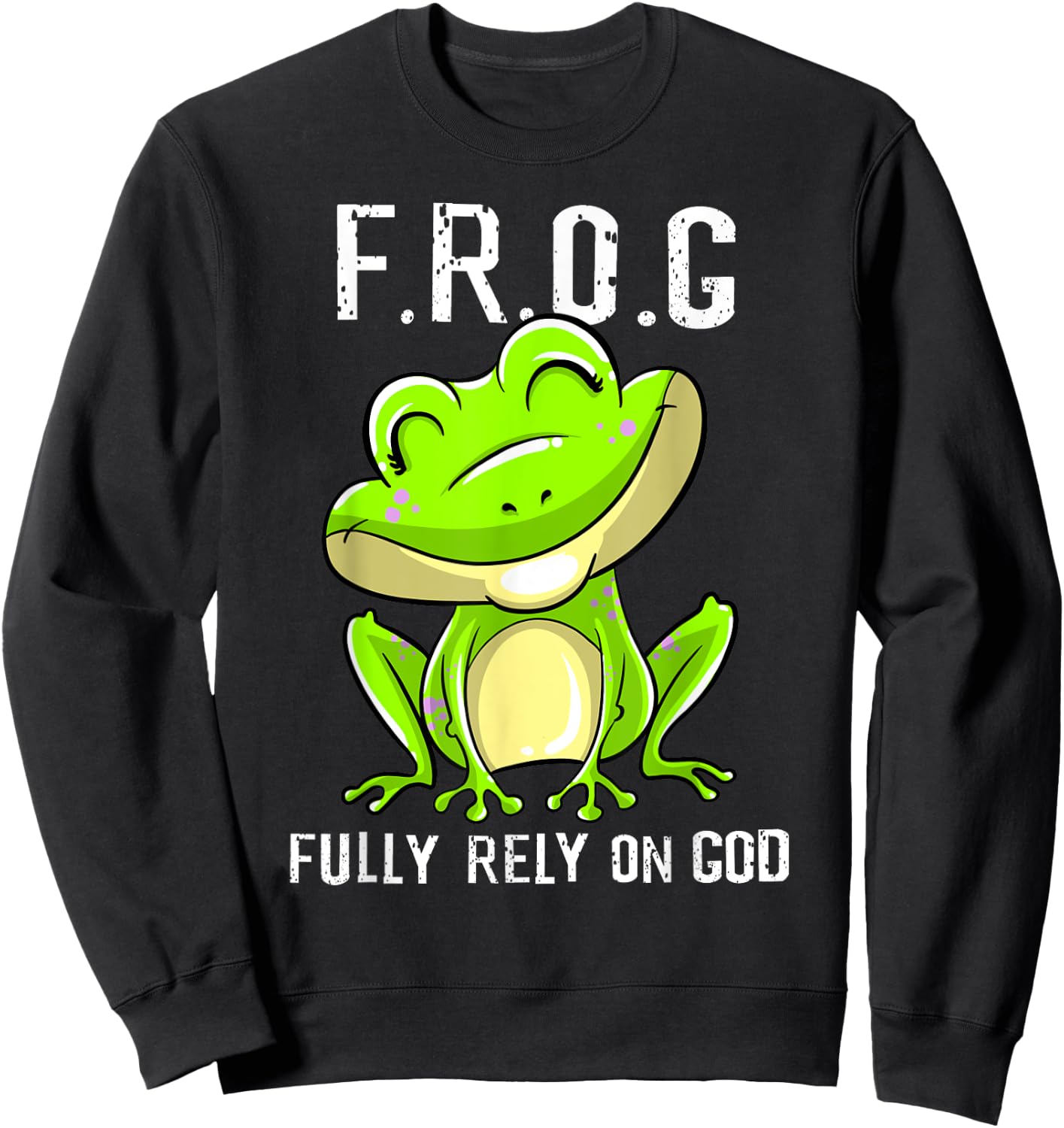 Cool F.R.O.G. Fully Rely On God | Funny Christian Faith Gift Sweatshirt - Sweatshirt | Black