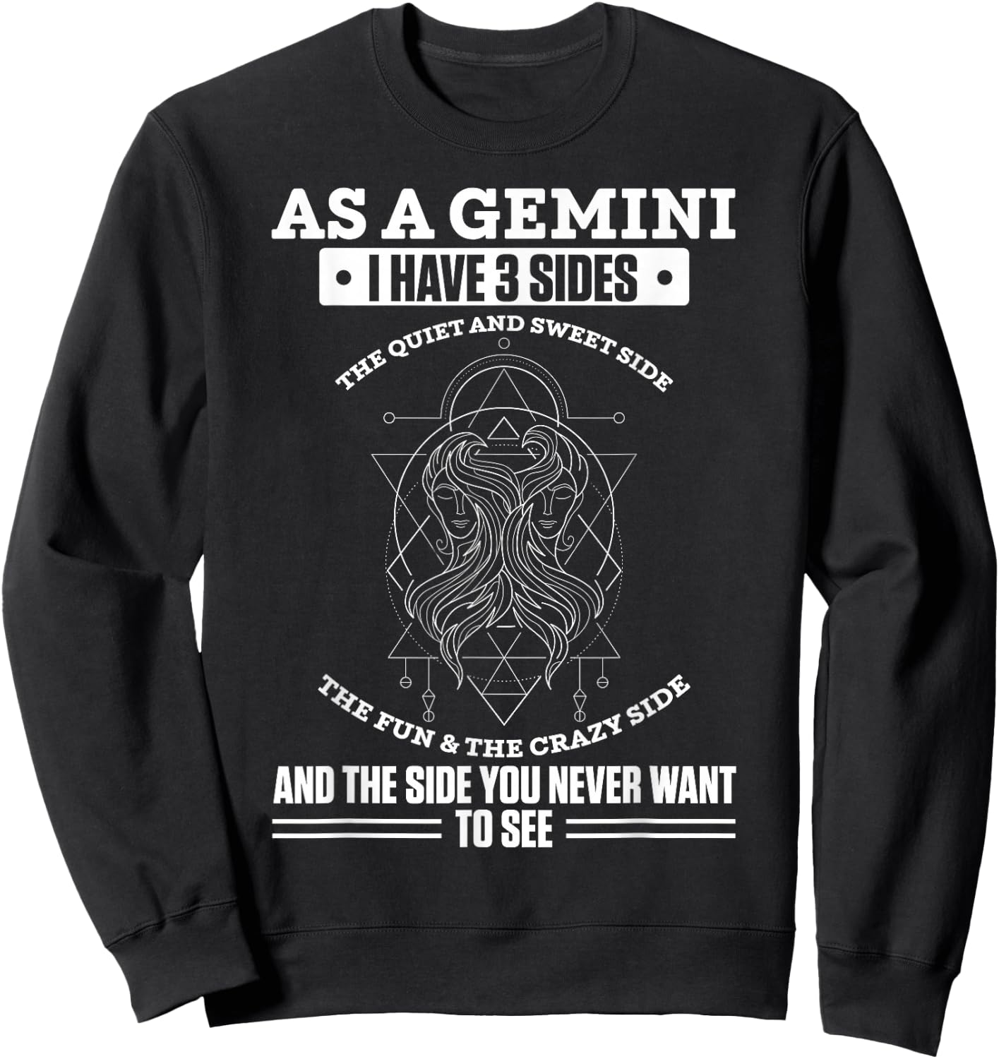 As A Gemini I Have 3 Sides Zodiac Sign Sweatshirt - Sweatshirt | Black