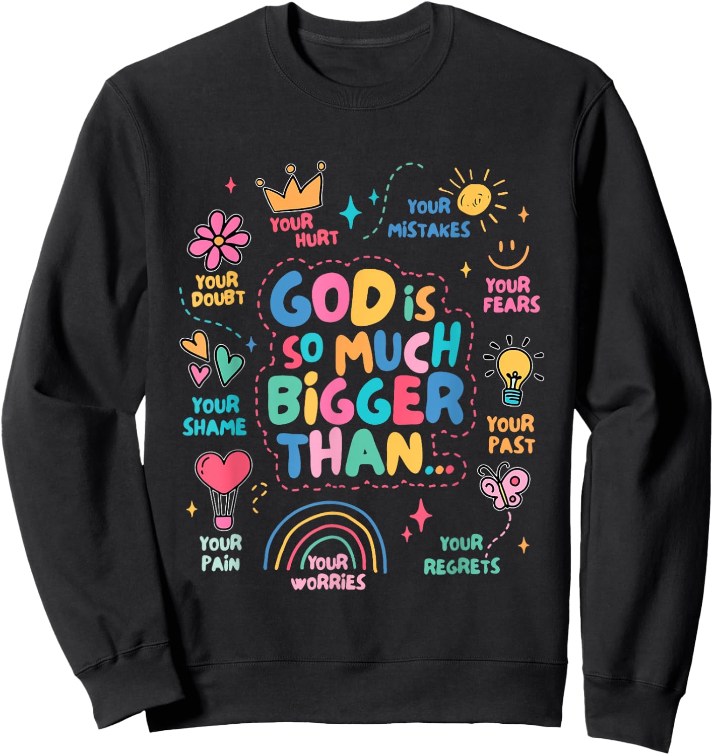 God Is So Much Bigger Than Sweatshirt - Sweatshirt | Black