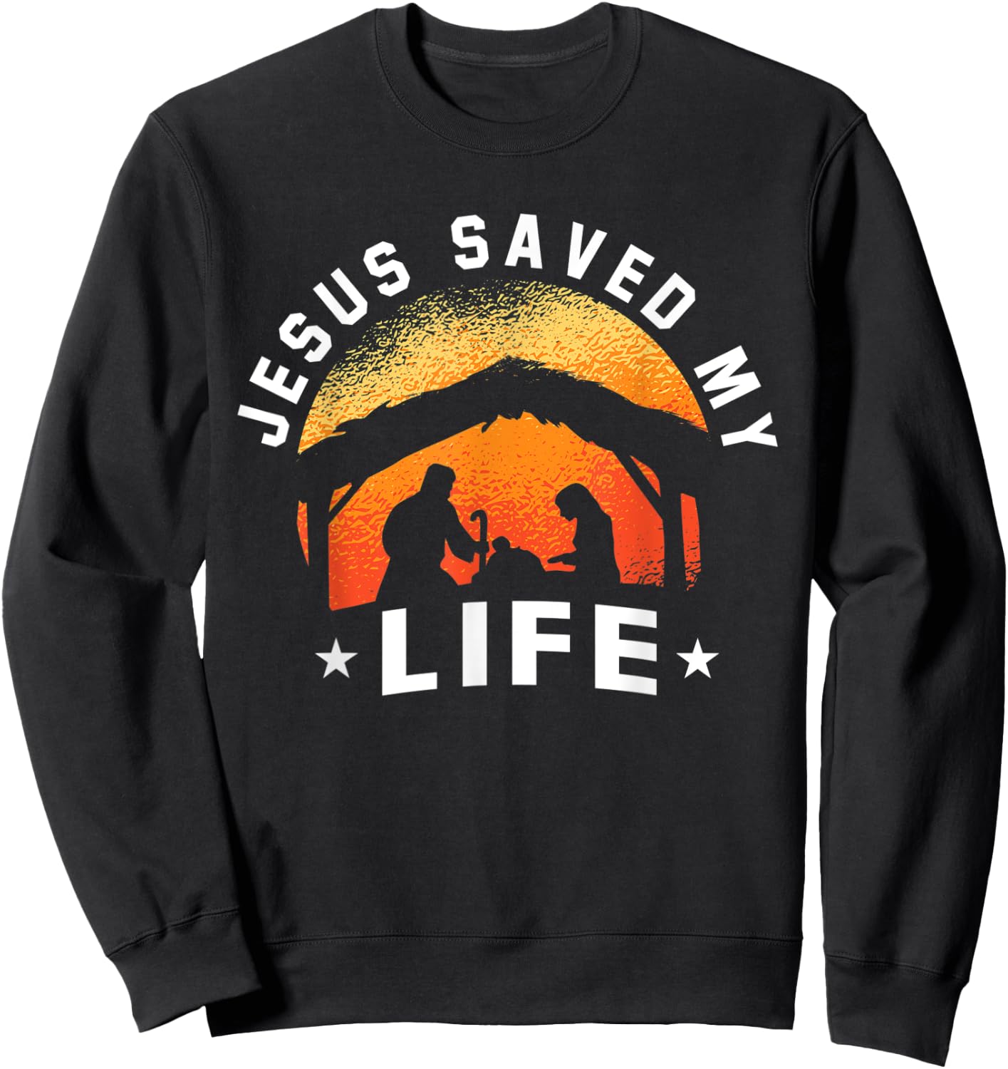 Jesus Christ Christianity Gifts Jesus Saved My Life Sweatshirt - Sweatshirt | Black