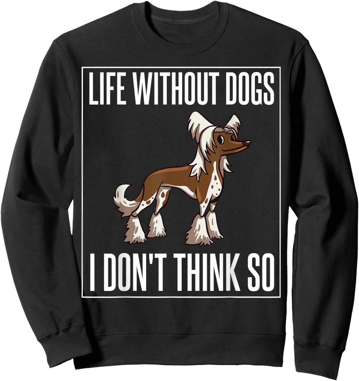 Chinese Crested Powderpuff Dog Gift Puppies Owner Lover Men Women Kids Sweatshirt - Sweatshirt | Black