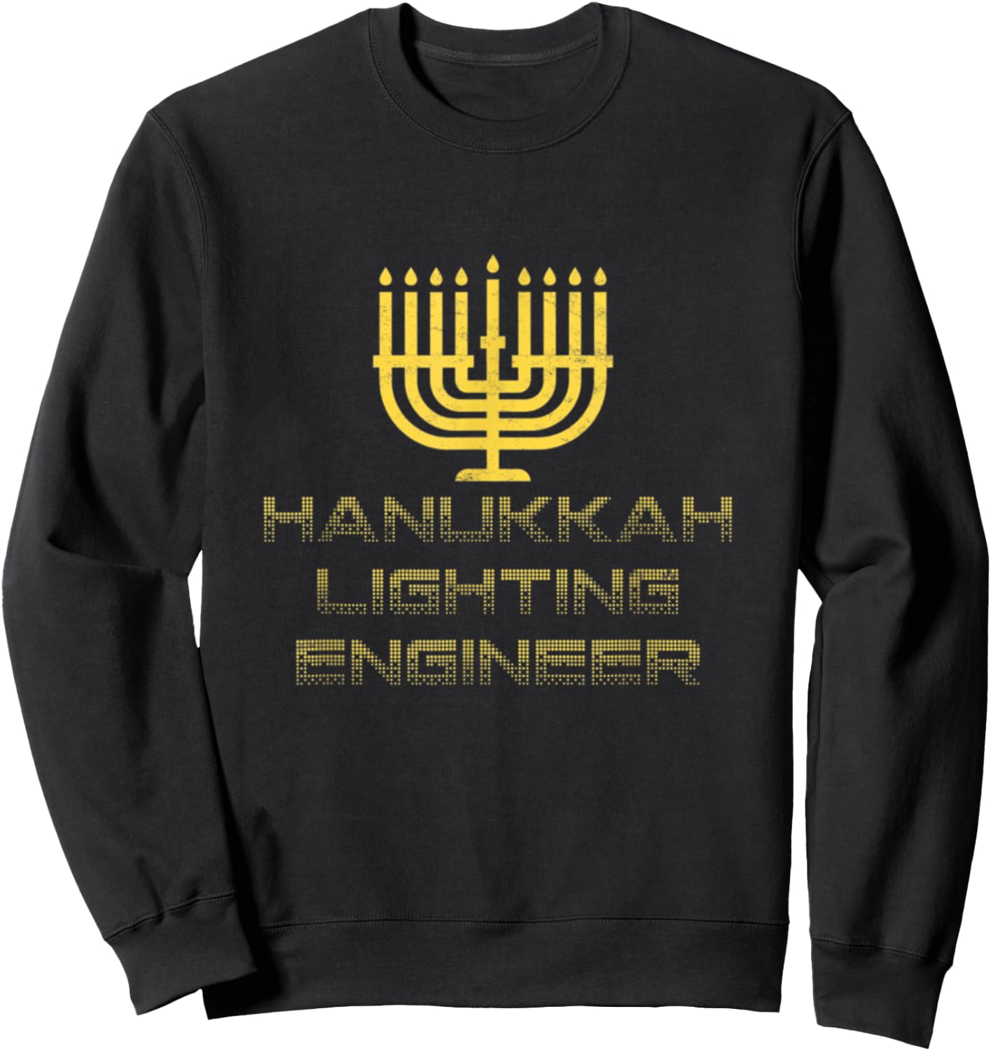 Hanukkah Lighting Engineer Funny Menorah Jewish Holiday Gift Sweatshirt - Sweatshirt | Black
