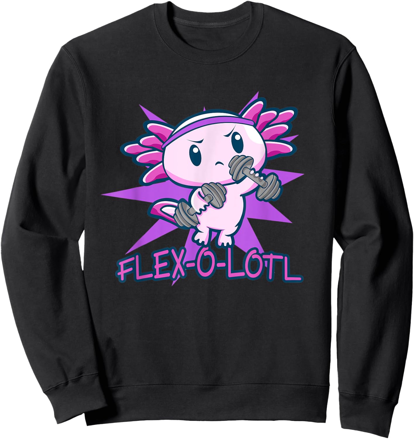 Flex-O-Lotl | Cute Axolotl Lover Pun Gym Fitness Workout Sweatshirt - Sweatshirt | Black