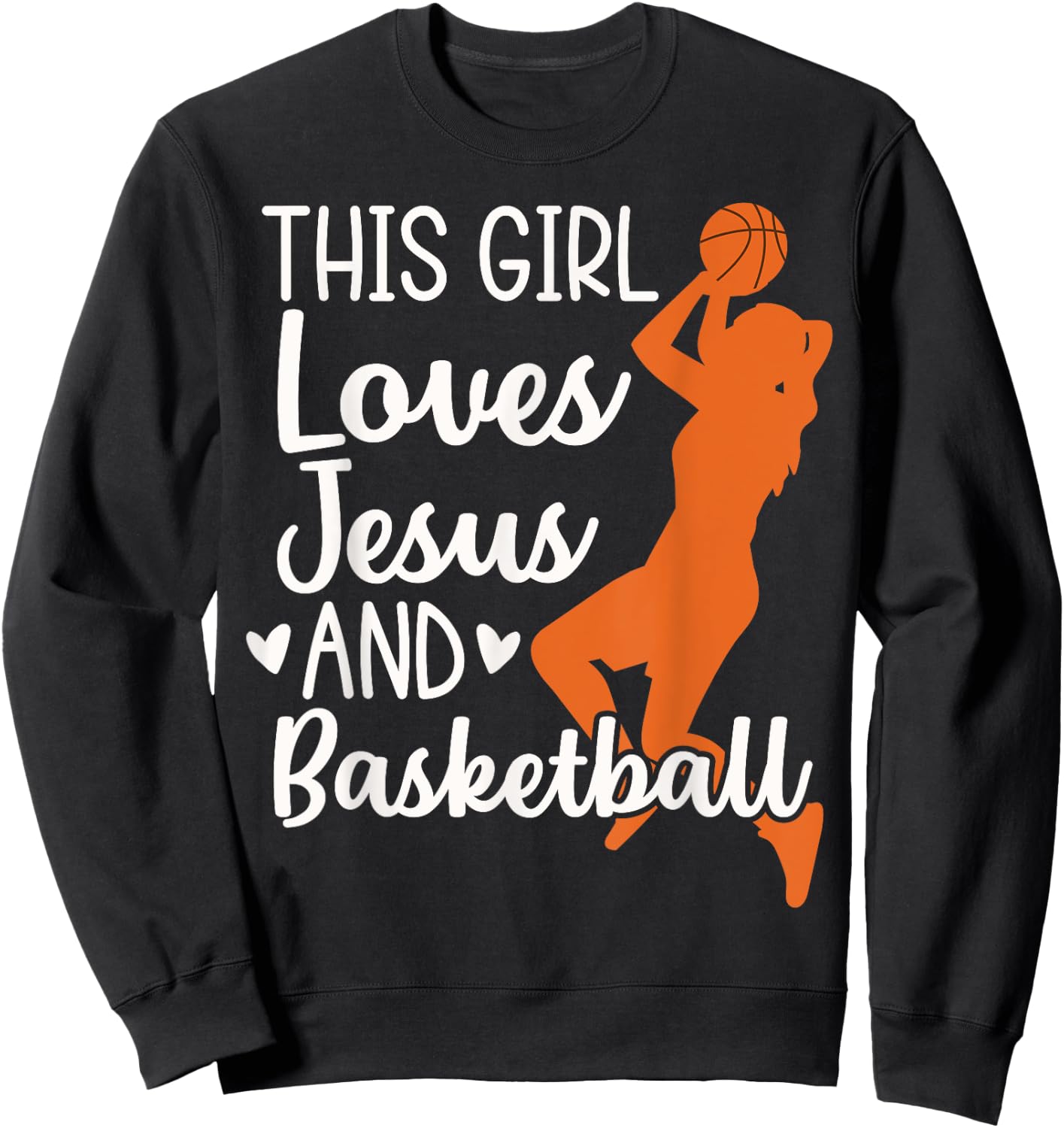 Christian Basketball, This Girl Loves Jesus & Basketball Sweatshirt - Sweatshirt | Black