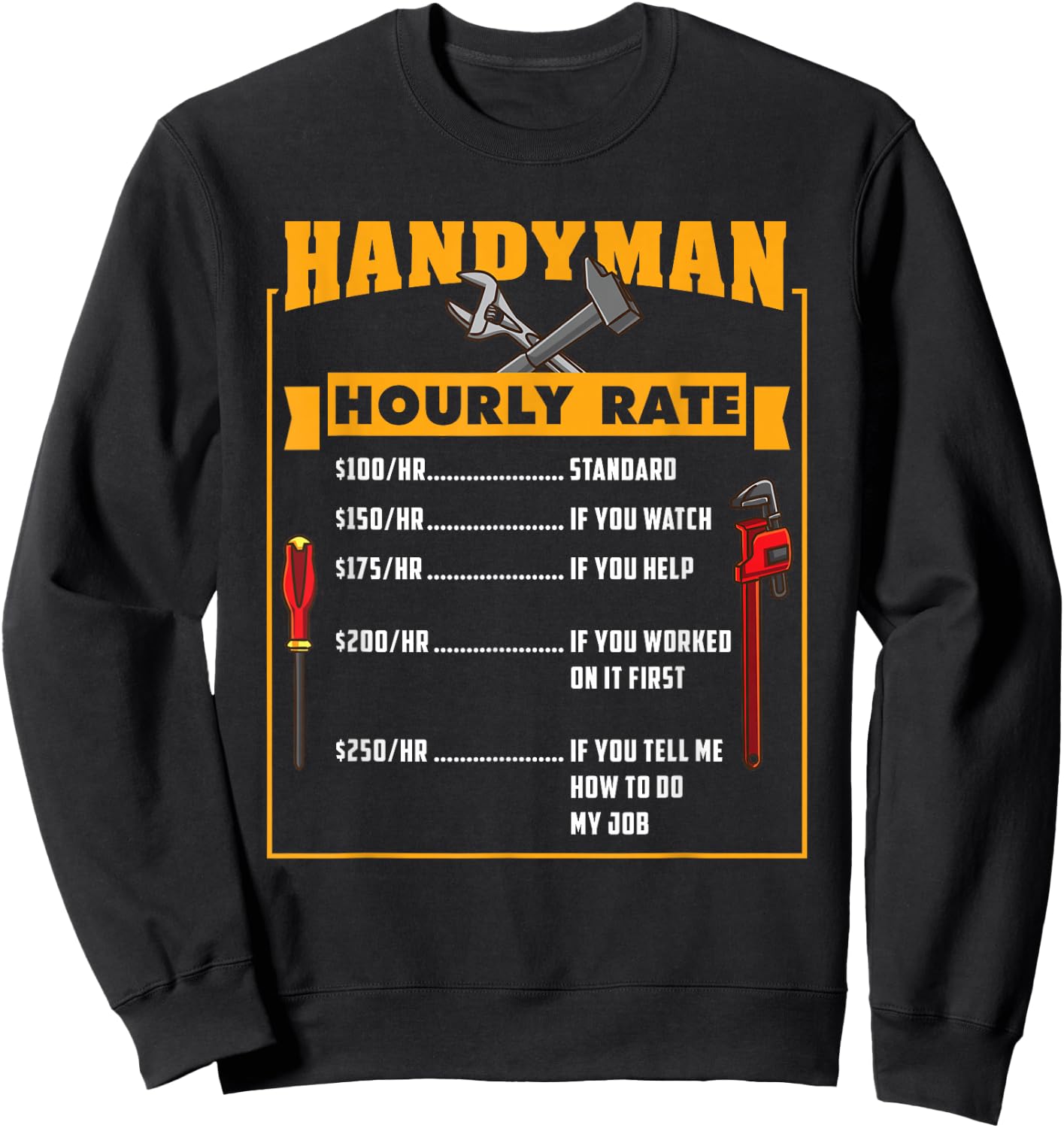Handyman Hourly Rate Funny Fathers Day Dad Sweatshirt - Sweatshirt | Black
