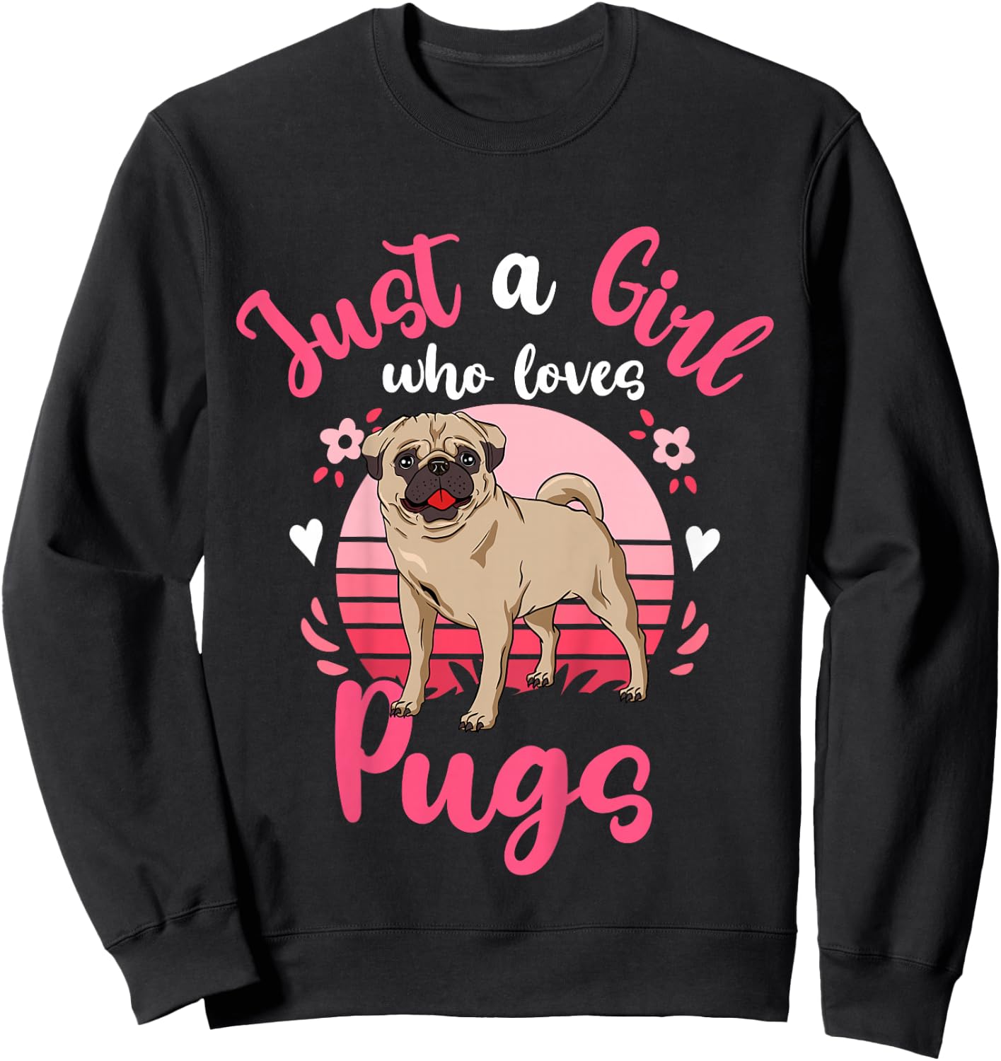 Kids Pug Just a Girl Who Loves Pugs Sweatshirt - Sweatshirt | Black