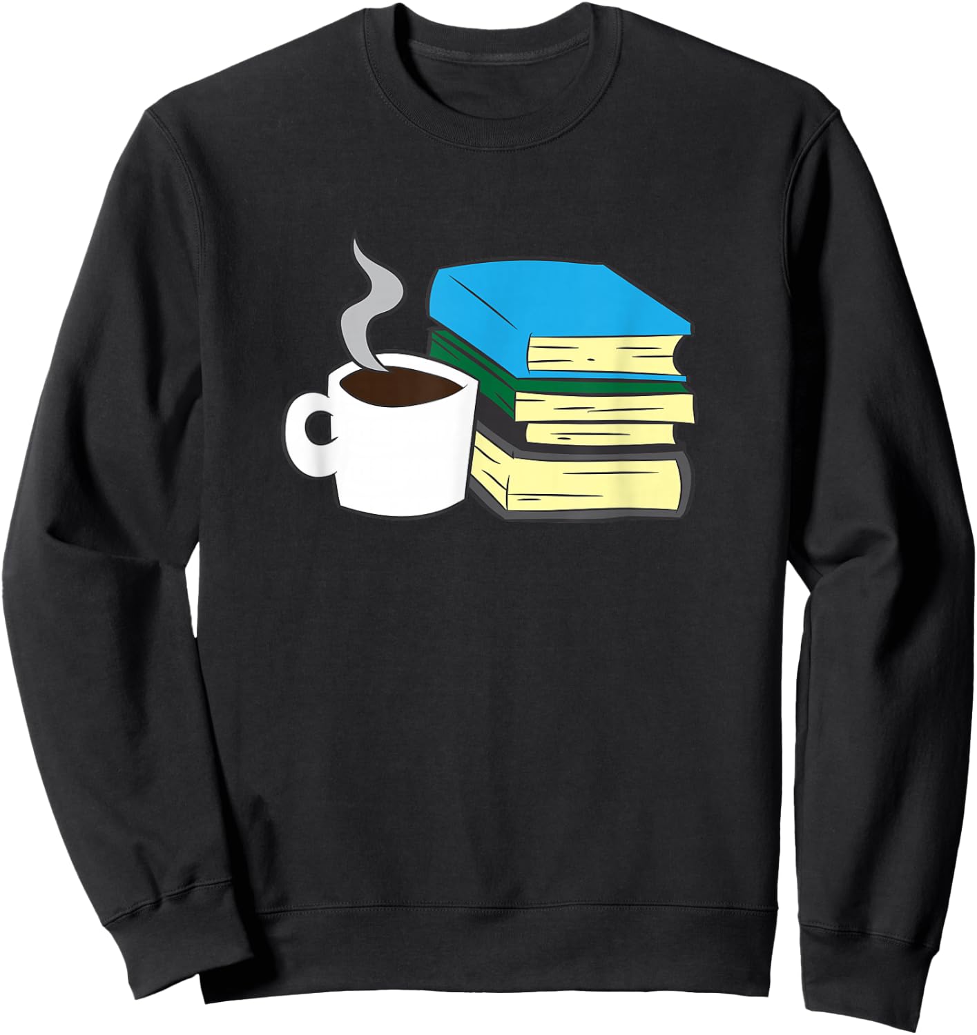 Book Reading And Coffee Books And Coffee Sweatshirt - Sweatshirt | Black