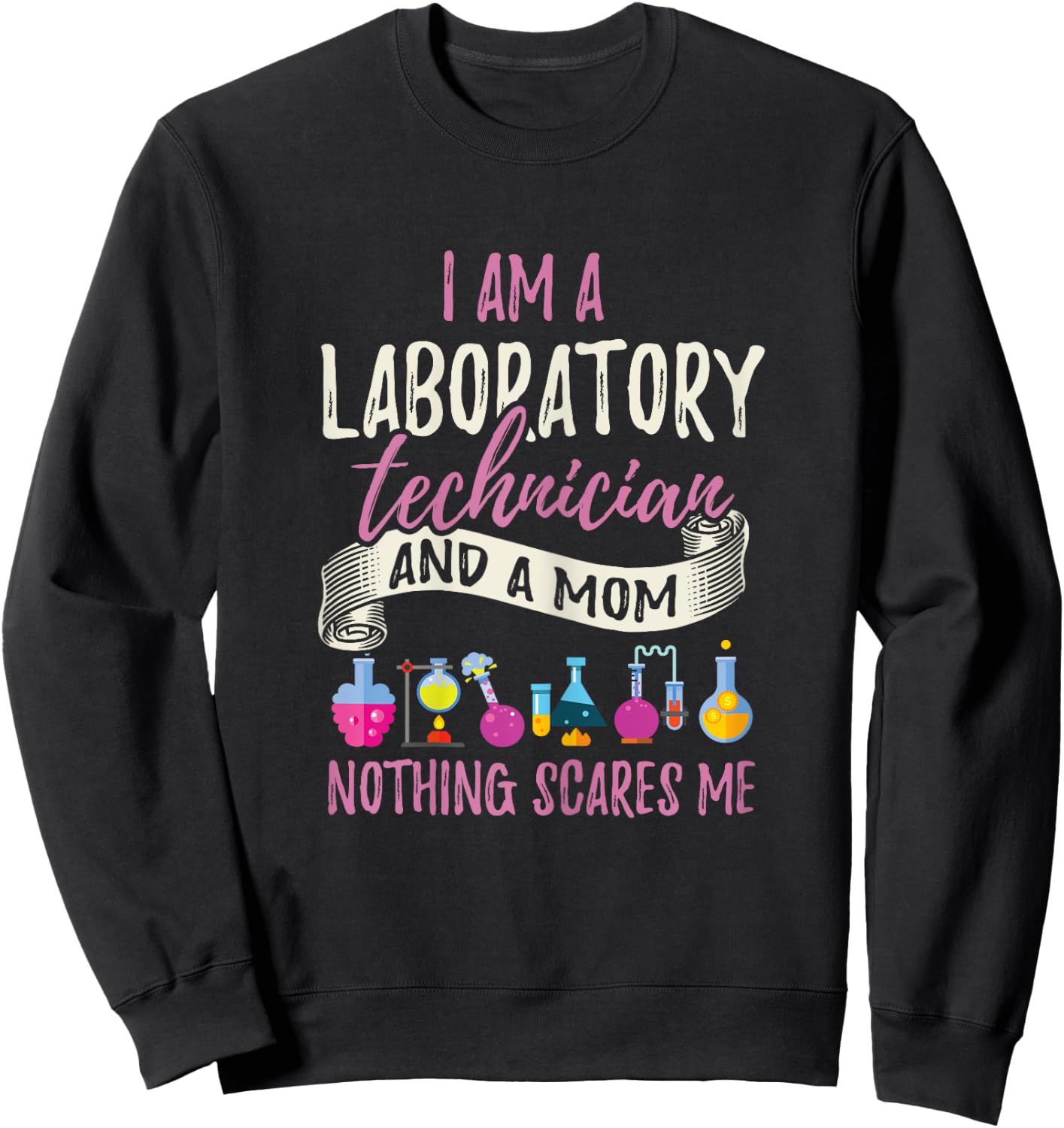 Laboratory Technician Mom Shirt Funny Lab Tech Mother Gift Sweatshirt - Sweatshirt | Black
