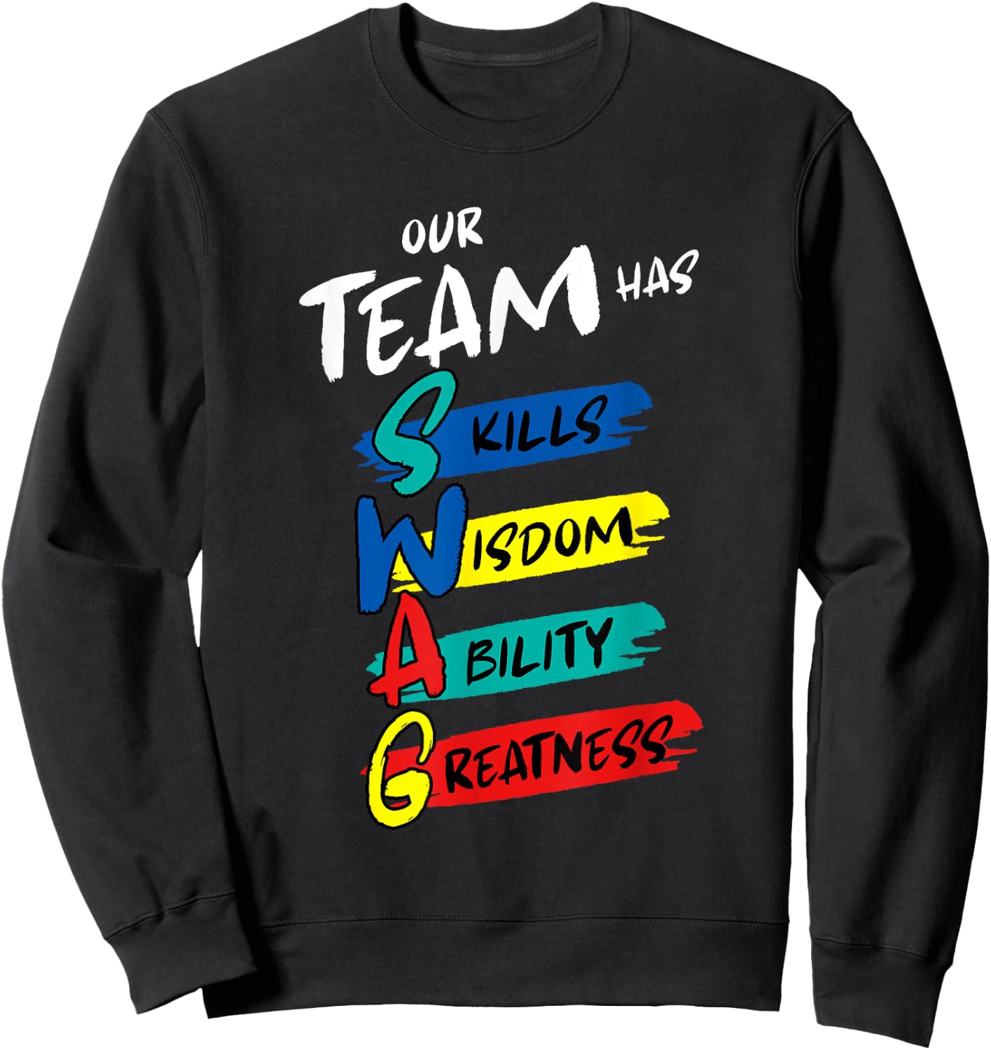 Medical Nurse Doctor Our Team Has Swag Sweatshirt - Sweatshirt | Black