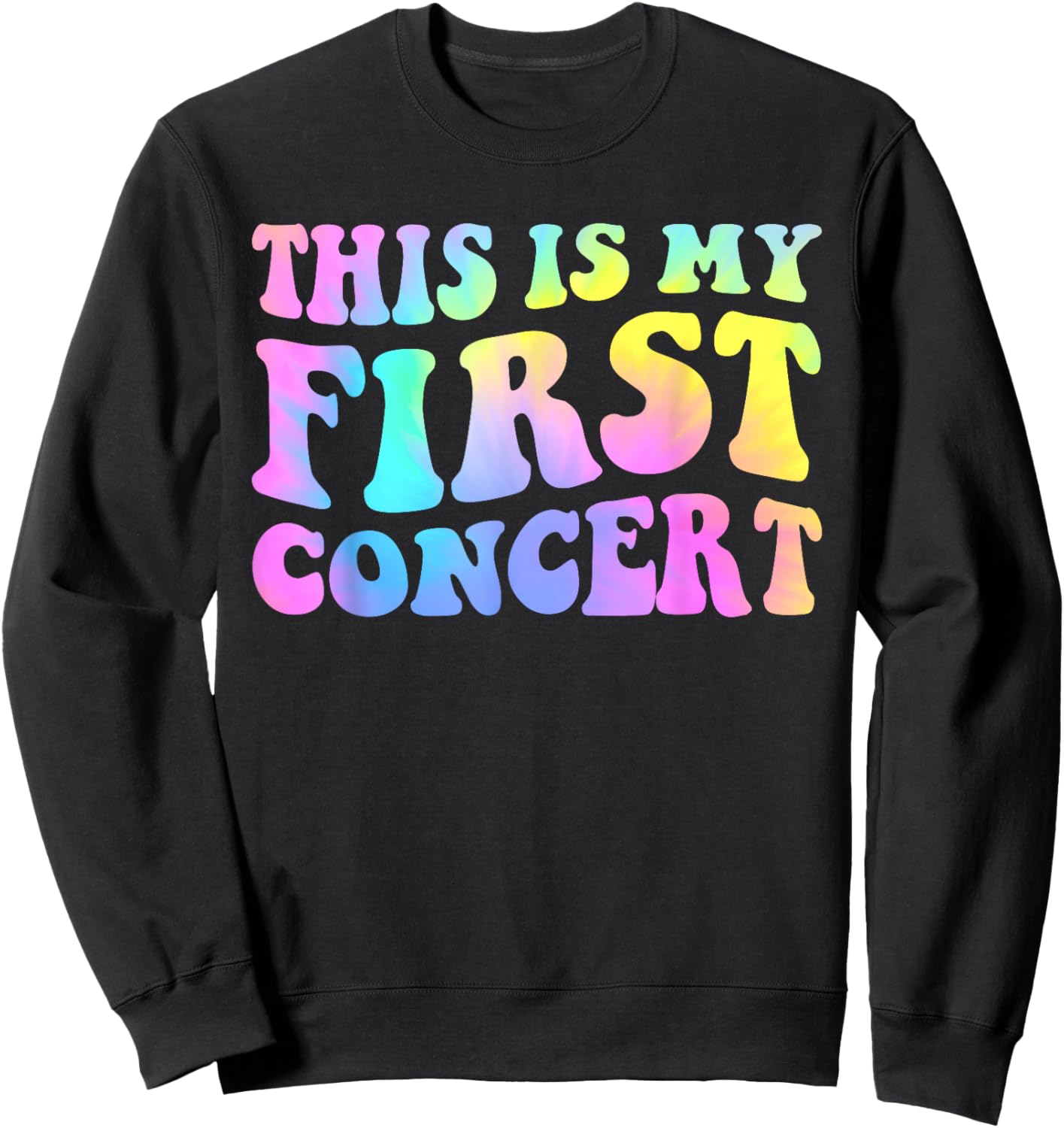 This Is My First Concert Groovy Tie Dye Kids Music Event Sweatshirt - Sweatshirt | Black
