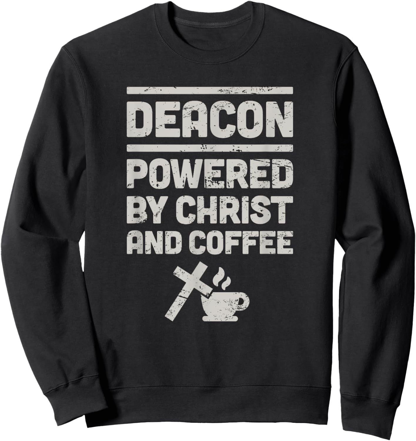 Coffee - Funny Christian Church Deacon Sweatshirt - Sweatshirt | Black