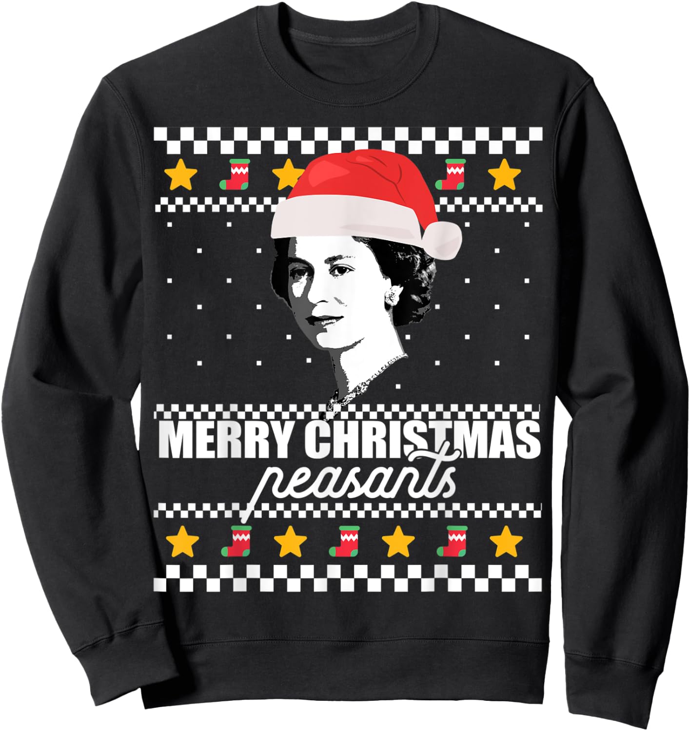 MERRY CHRISTMAS PEASANTS Queen of England Ugly Sweater Meme Sweatshirt - Sweatshirt | Black