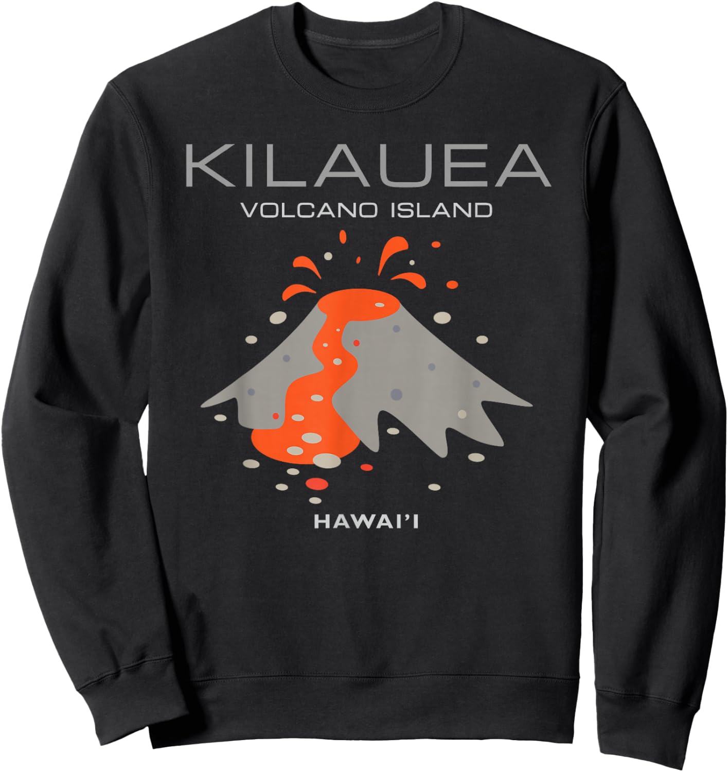 Kilauea Hawaii Volcano Island Modern Hawaiian Designer Gift Sweatshirt - Sweatshirt | Black
