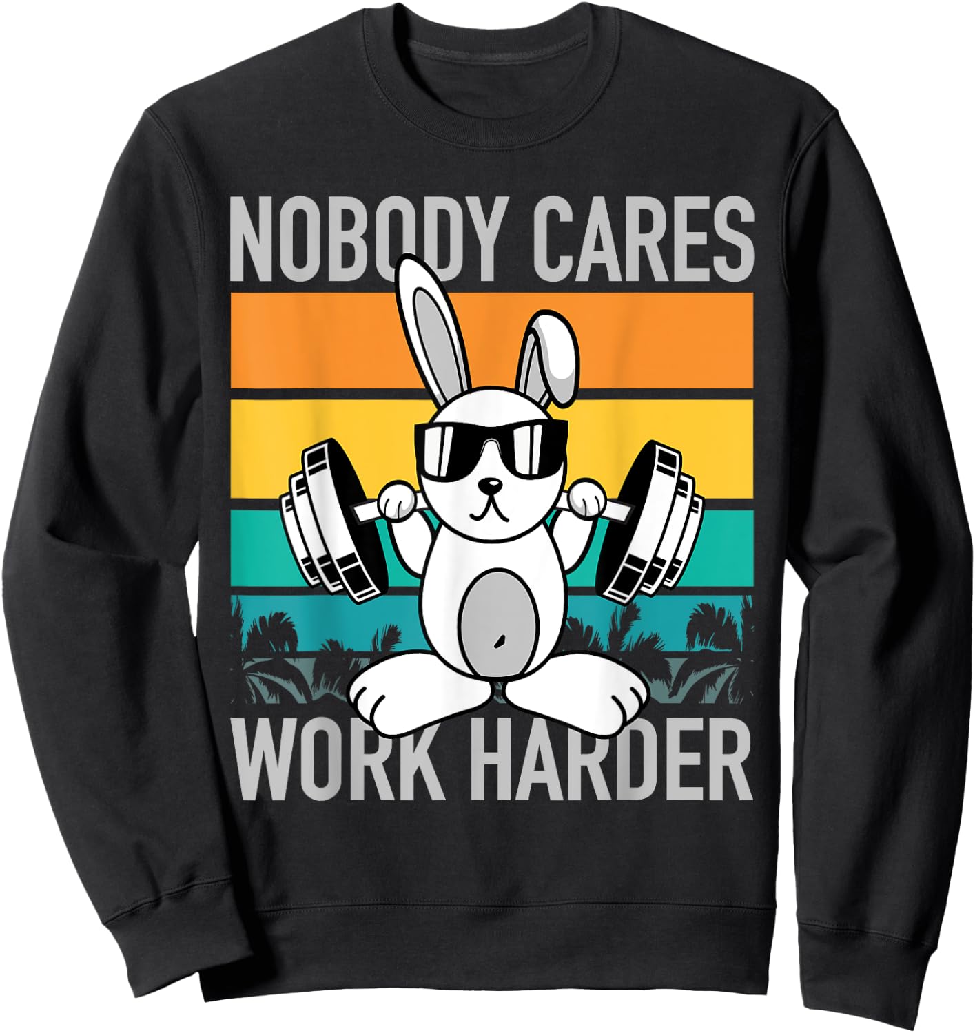 Nobody Cares Work Harder - Workout Motivation Fitness Bunny Sweatshirt - Sweatshirt | Black