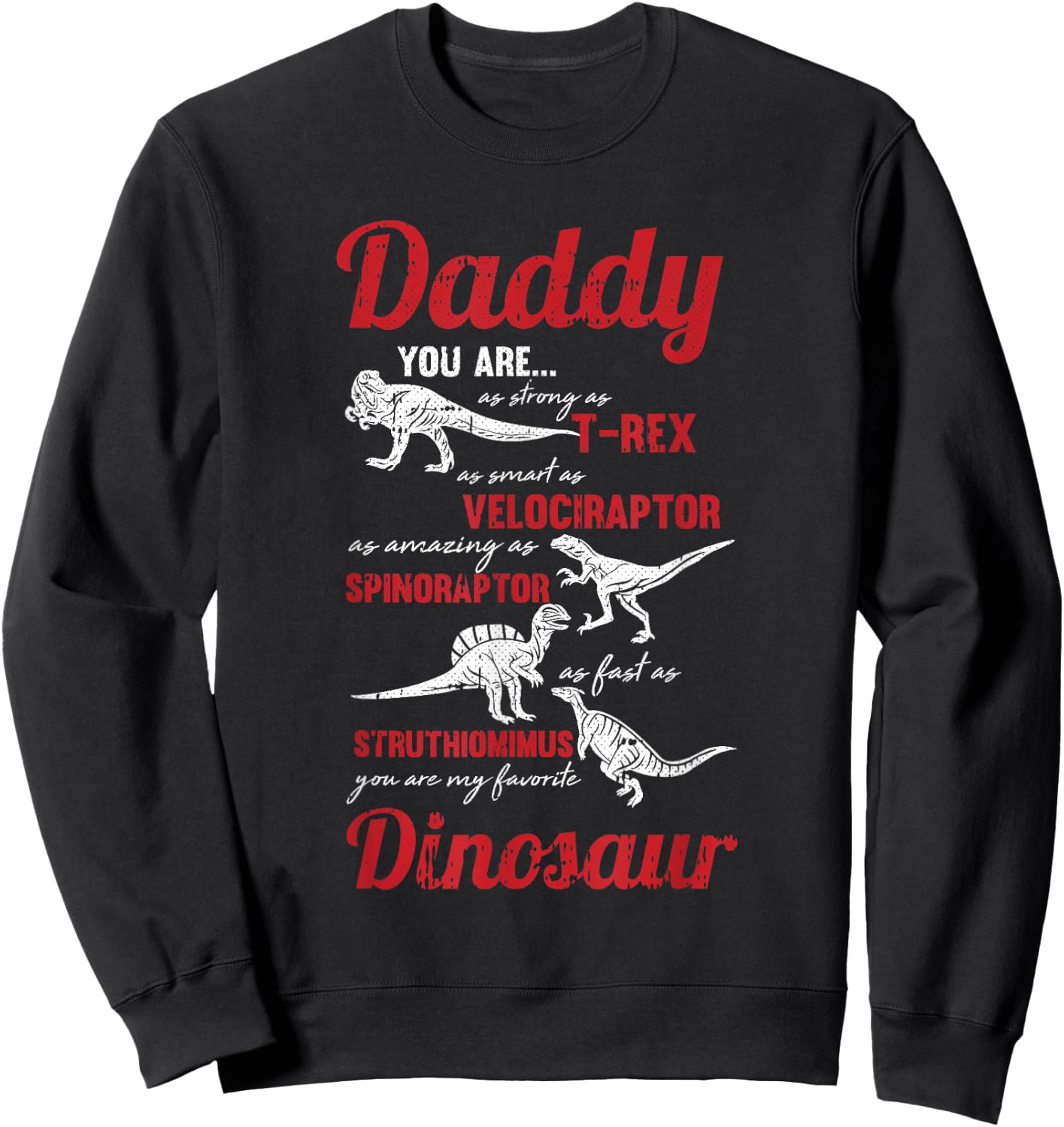 Daddy You Are My Favorite Dinosaur Fathers Day Son Daughter Sweatshirt - Sweatshirt | Black